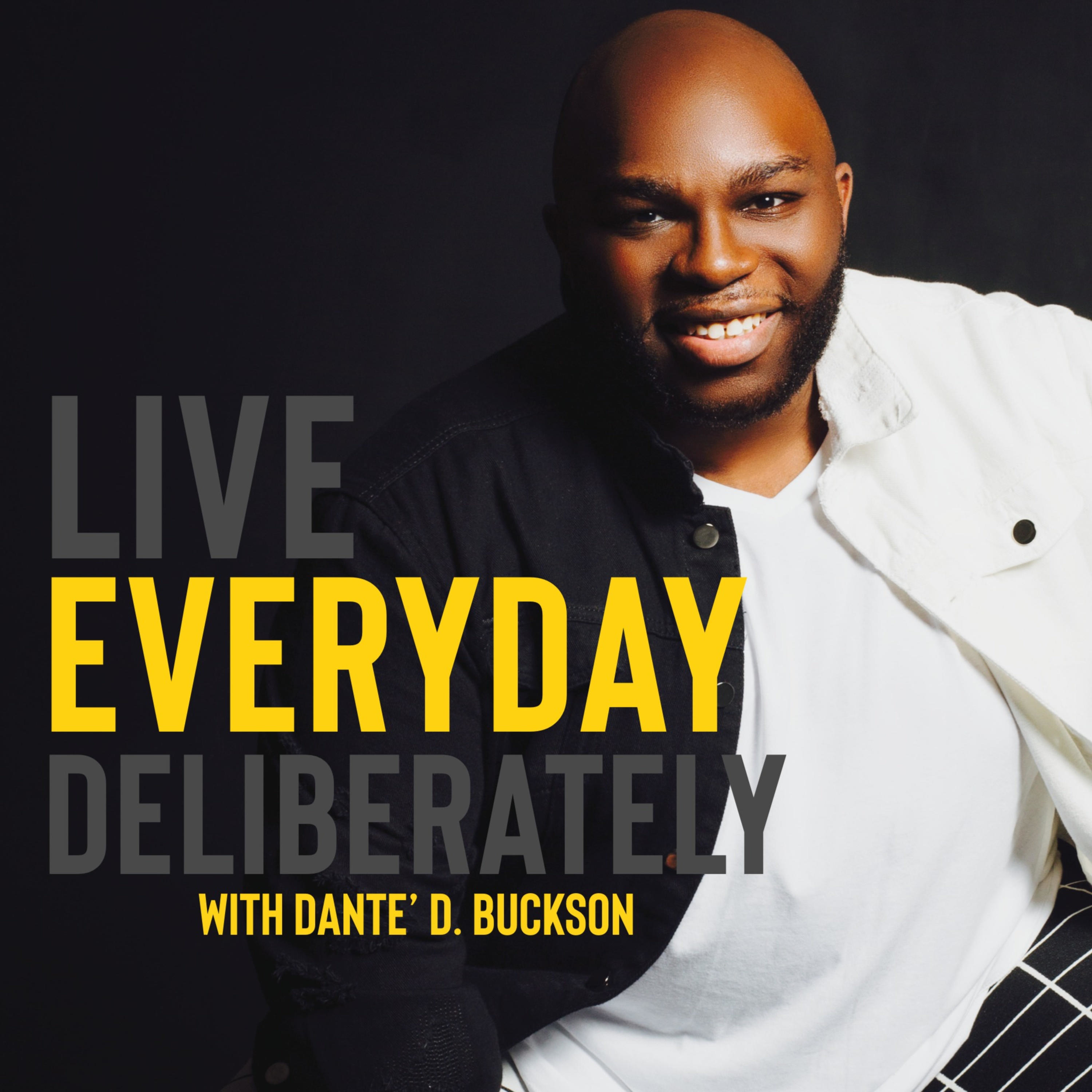 Live Everyday Deliberately