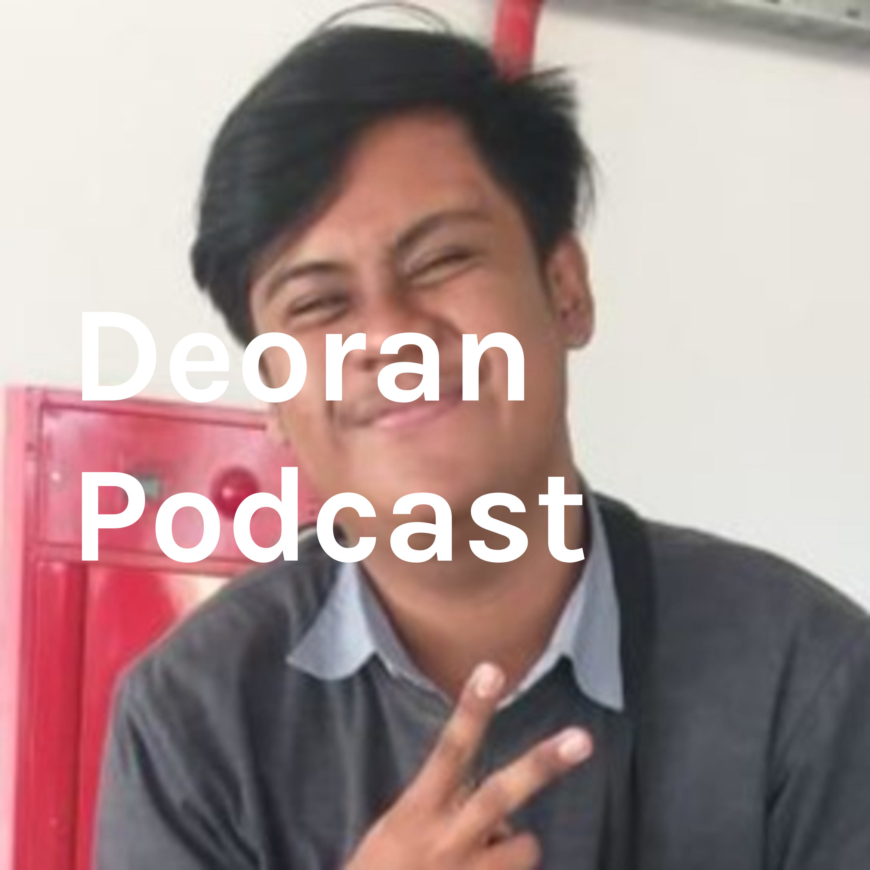 Deoran Podcast