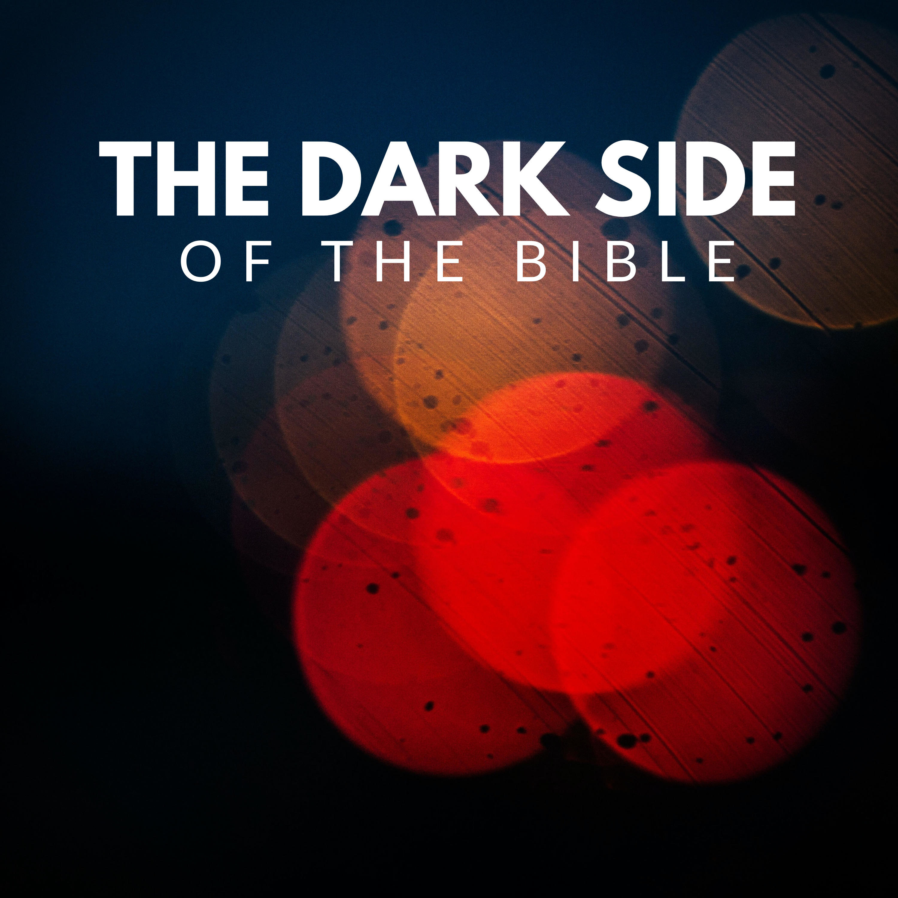 The Dark Side of the Bible