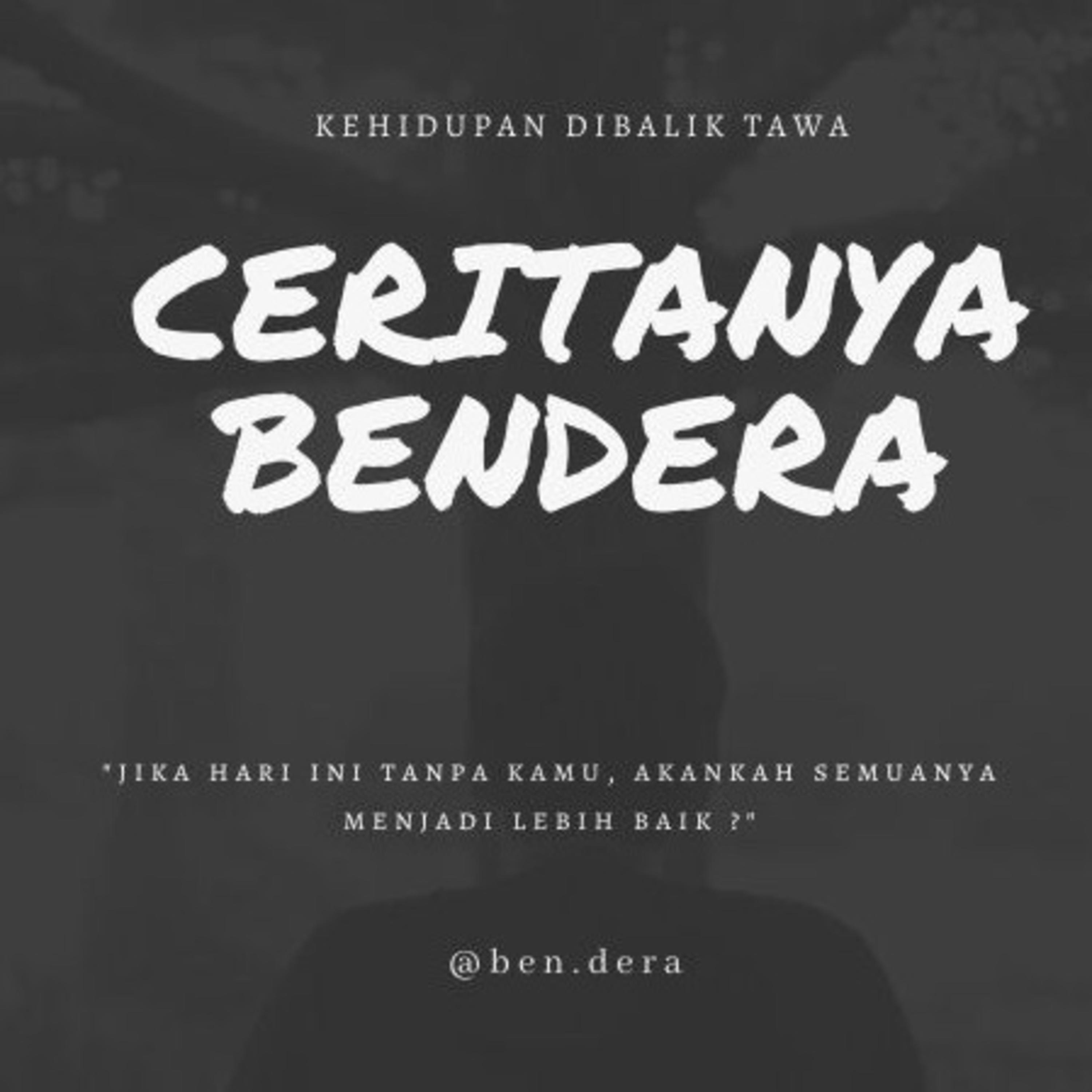 Ceritanya Bendera podcast artwork
