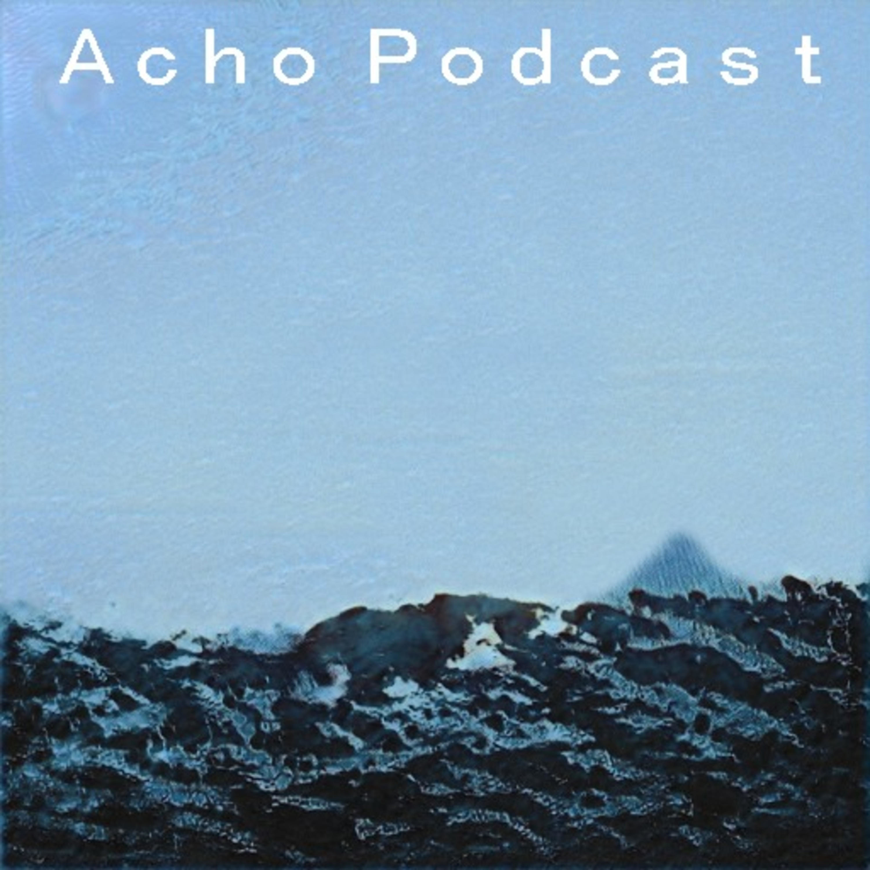 Acho Podcast