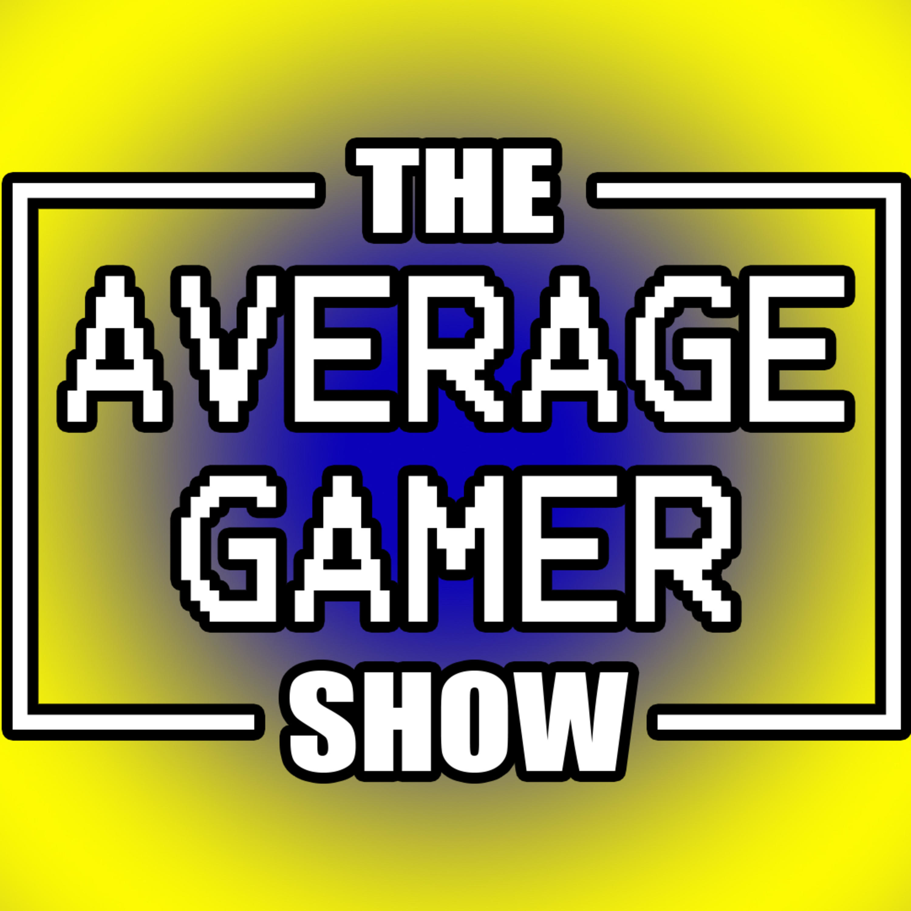 The Average Gamer Show
