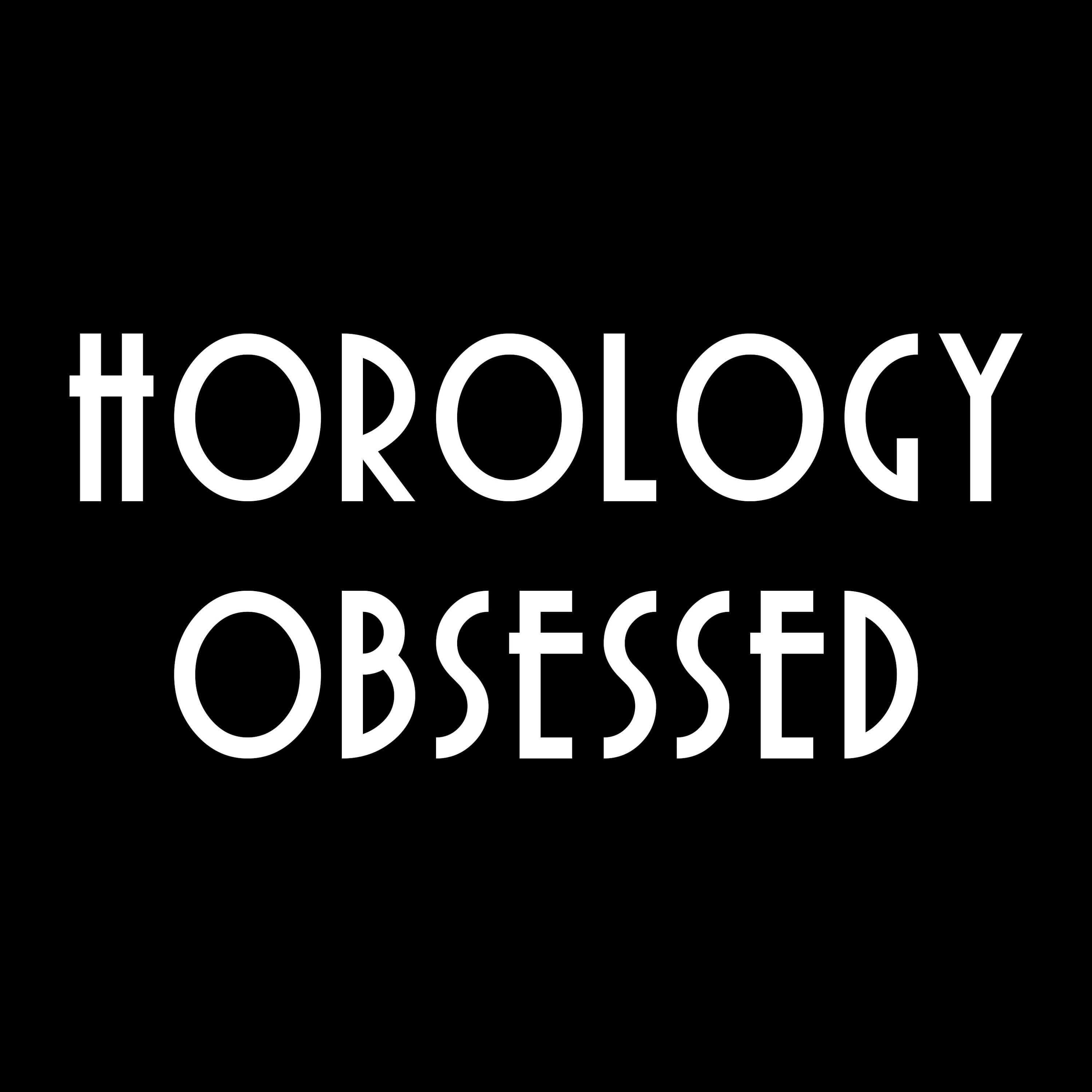 Horology Obsessed