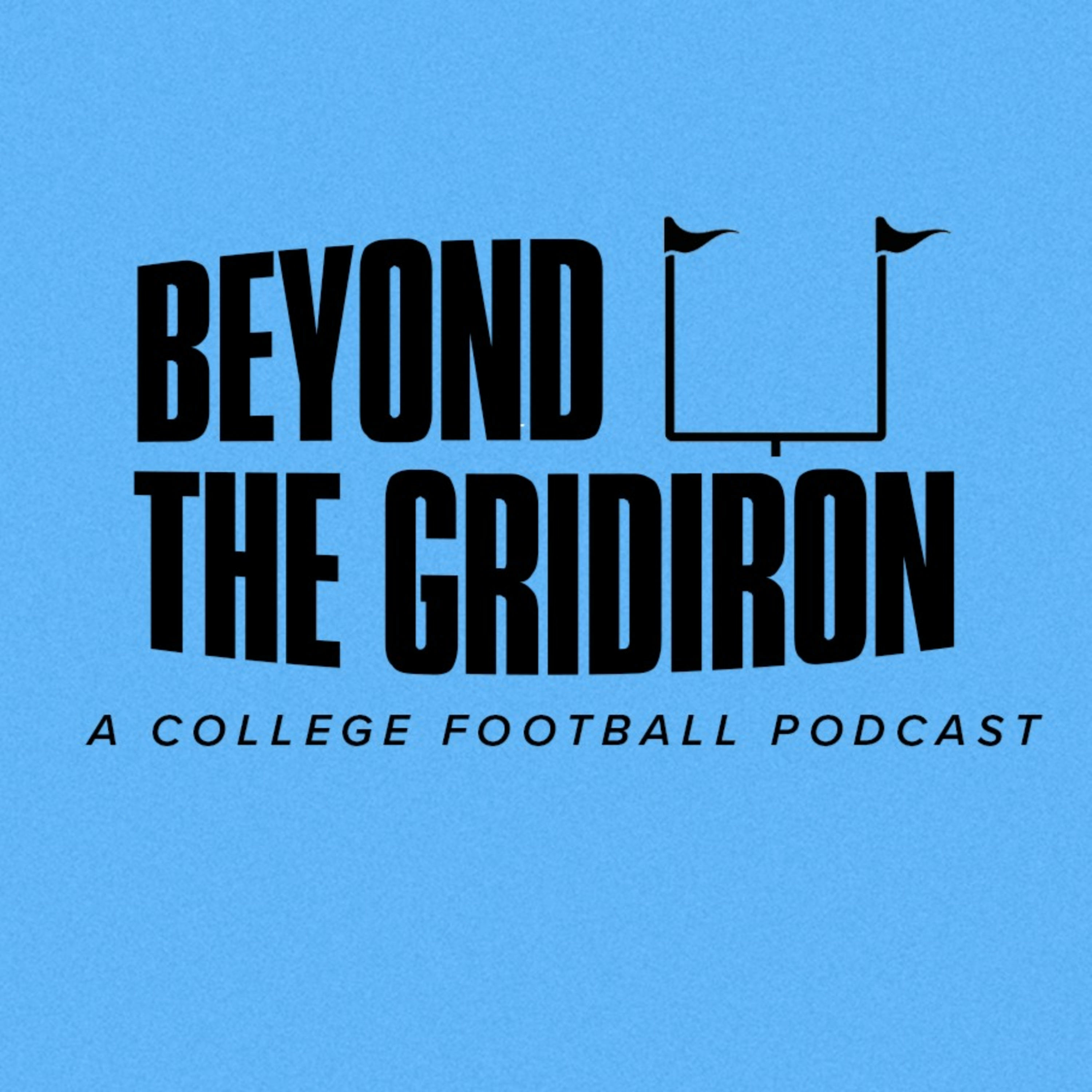 Beyond The Gridiron: A College Football Podcast