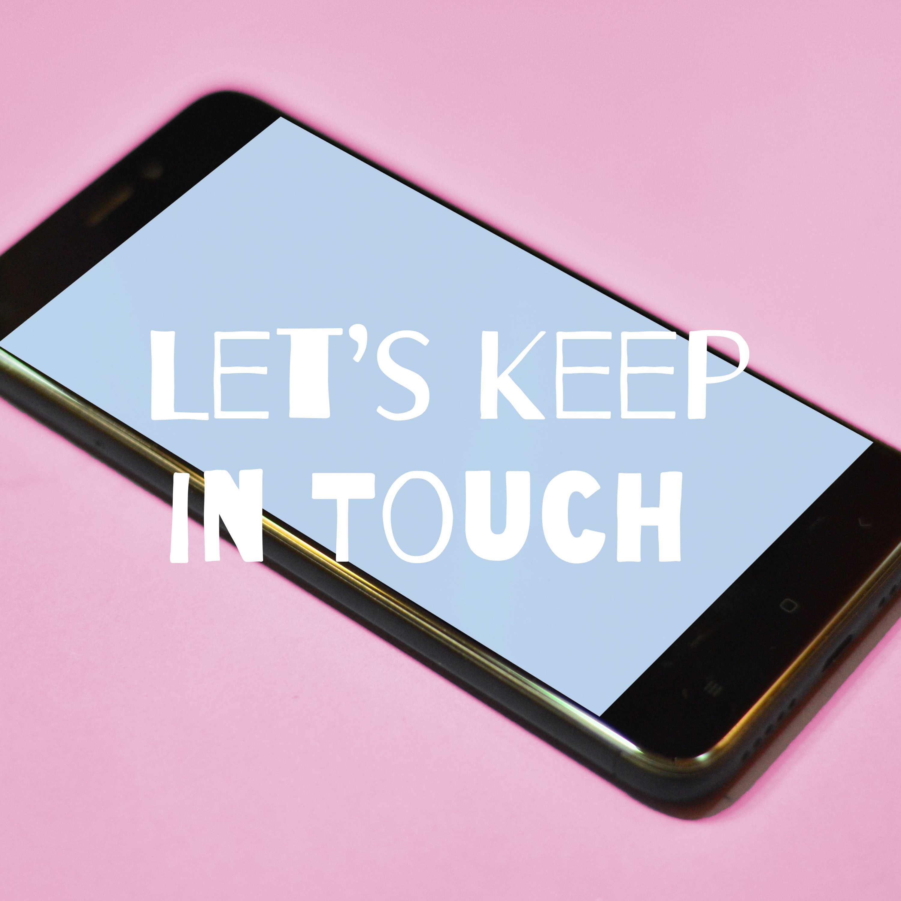 Let's Keep in Touch 