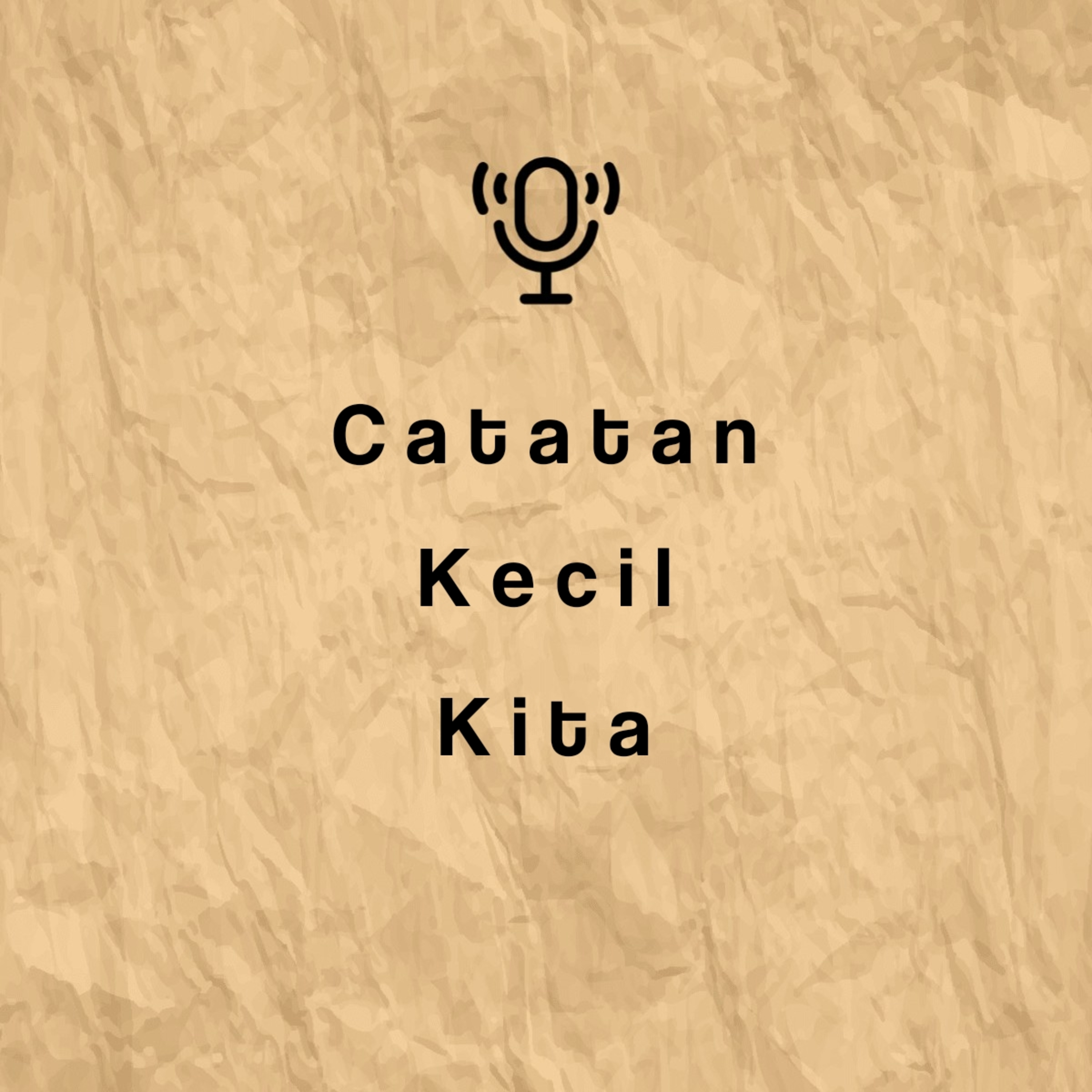 Catatan Kecil Kita podcast artwork