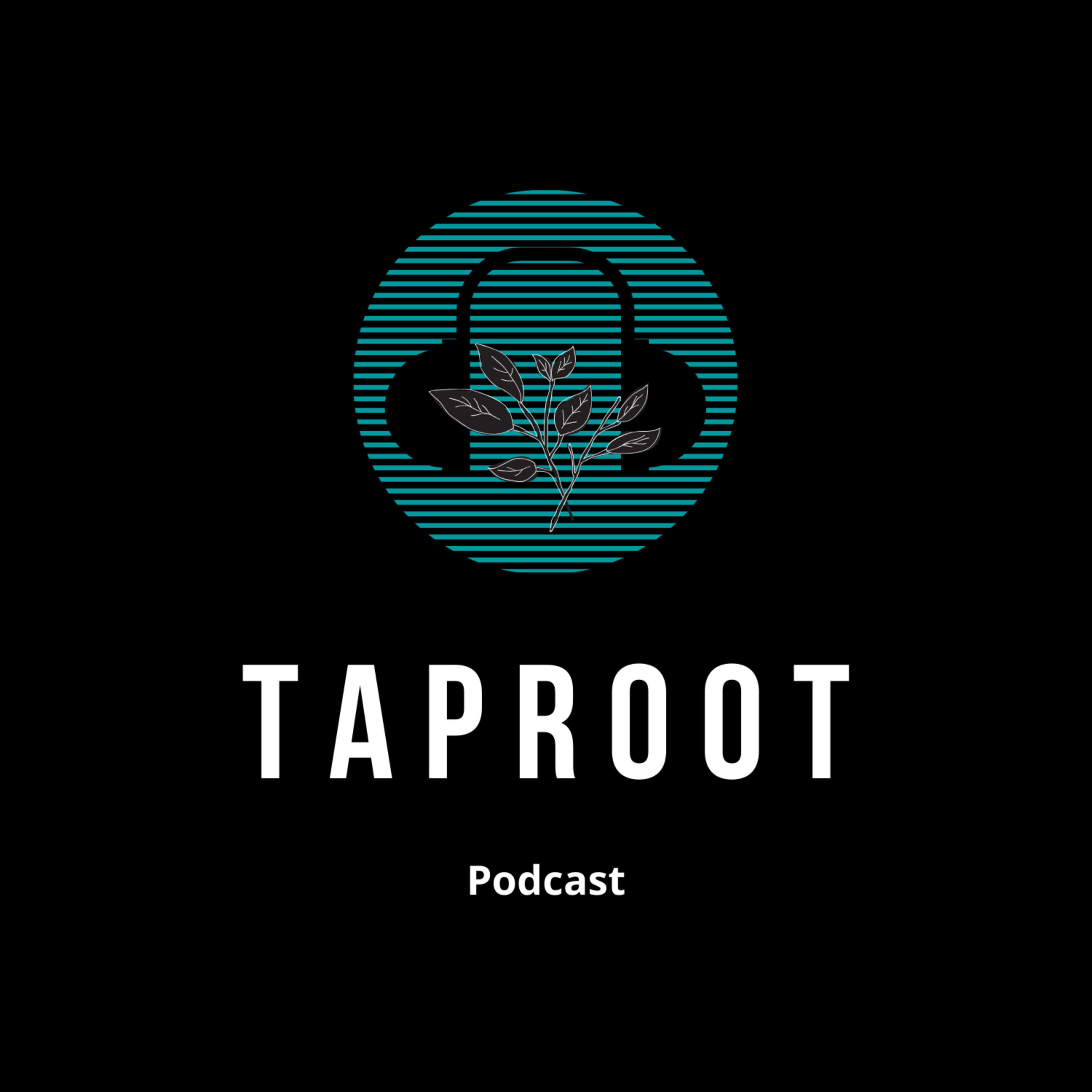 Taproot: The Podcast