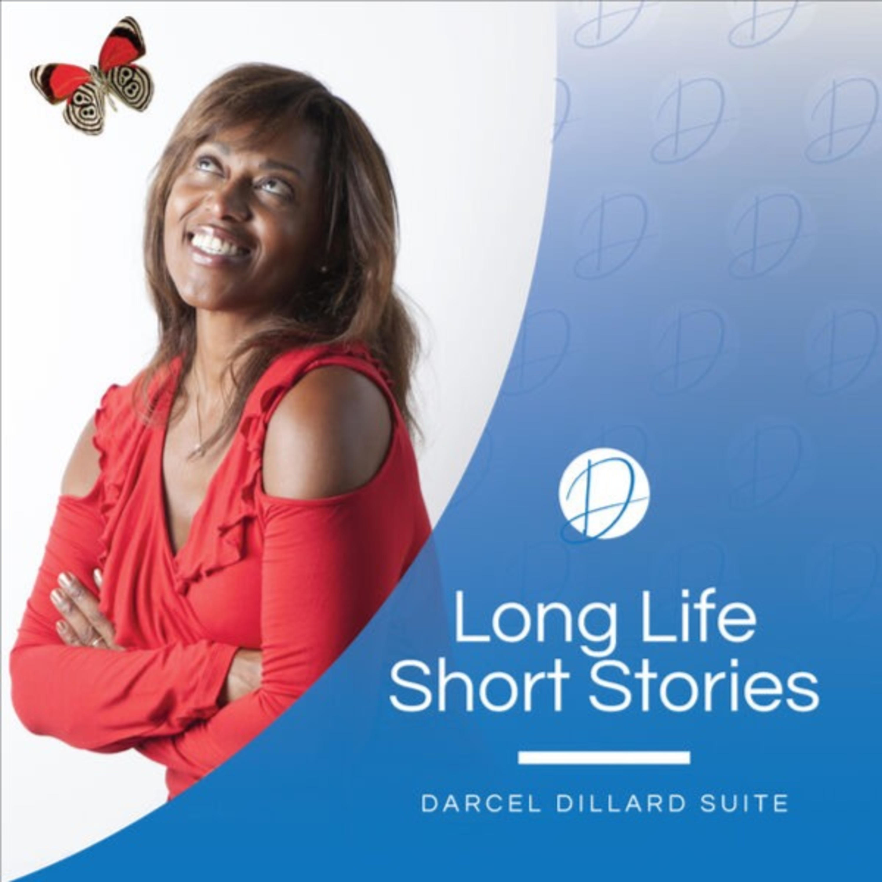 Darcel Dillard-Suite: Long Life Short Stories