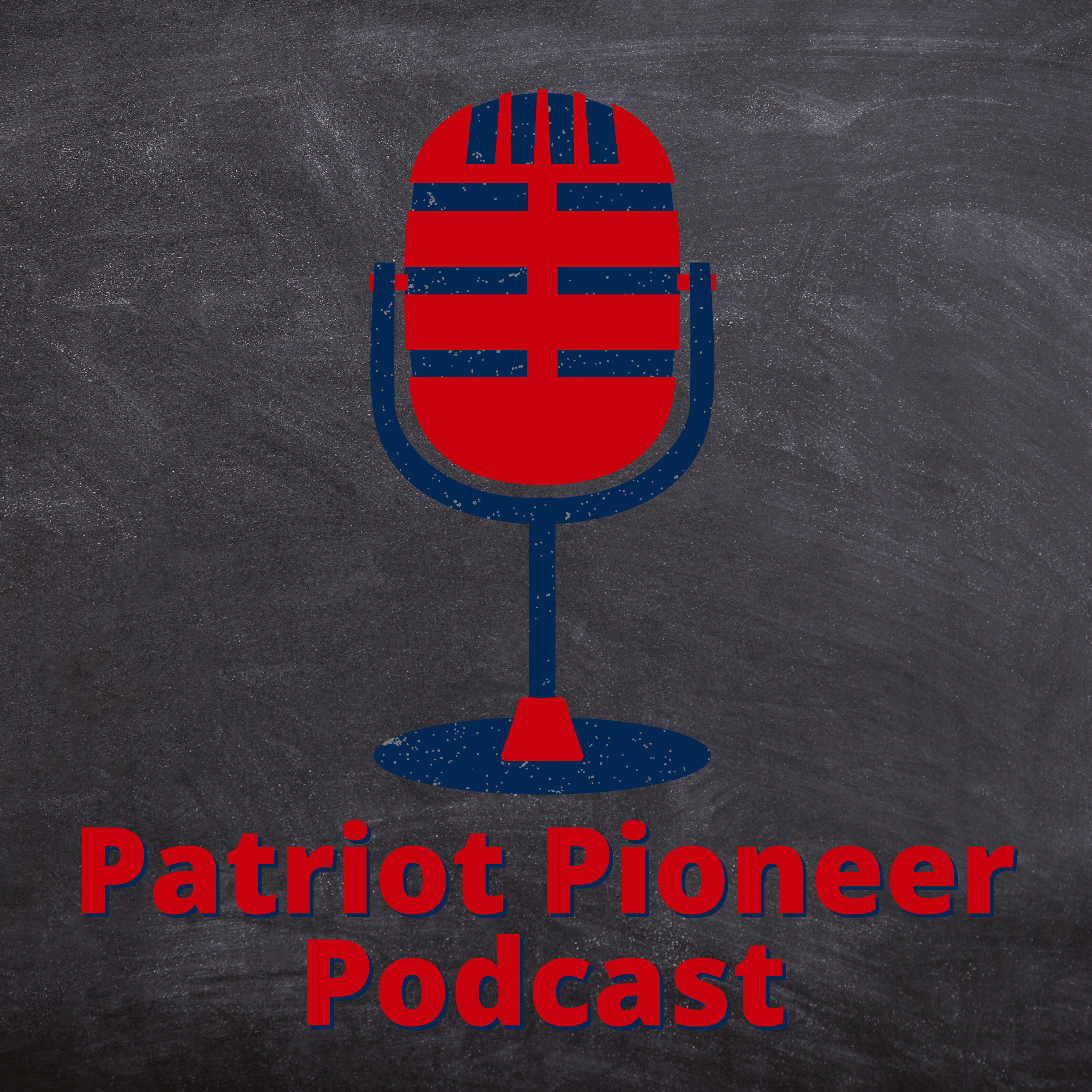 Patriot Pioneer Podcast