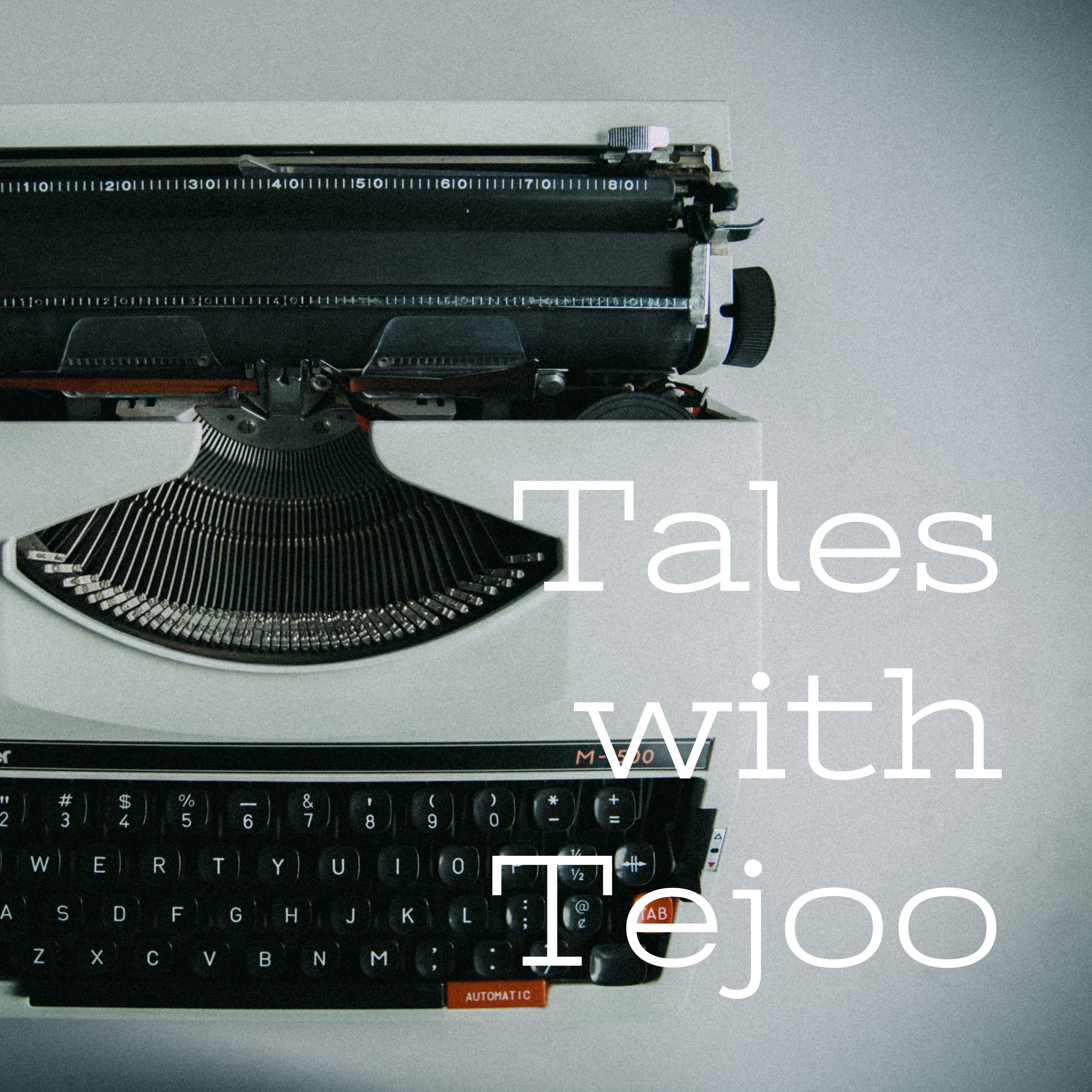 Tales with Tejoo podcast artwork