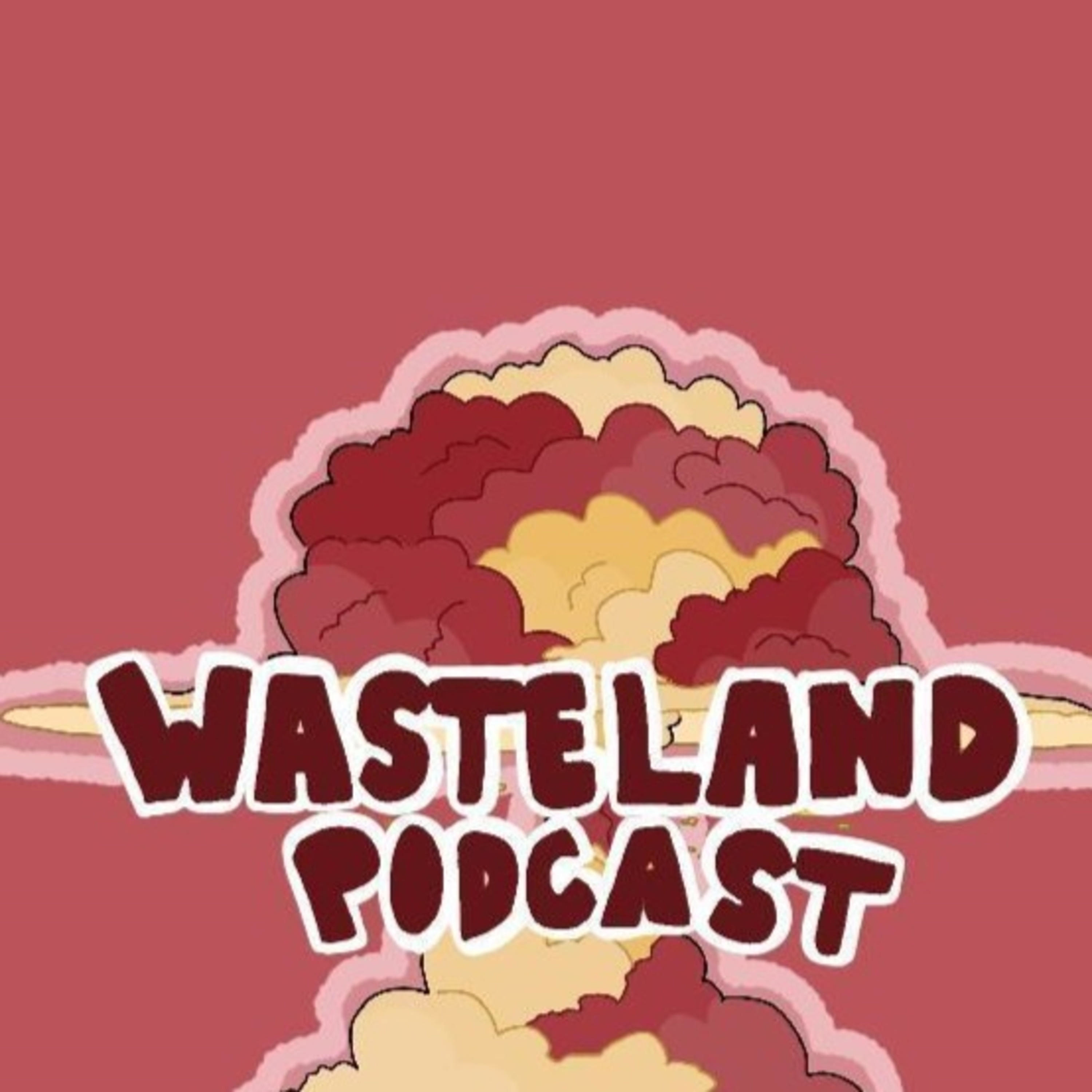 The Wasteland Podcast