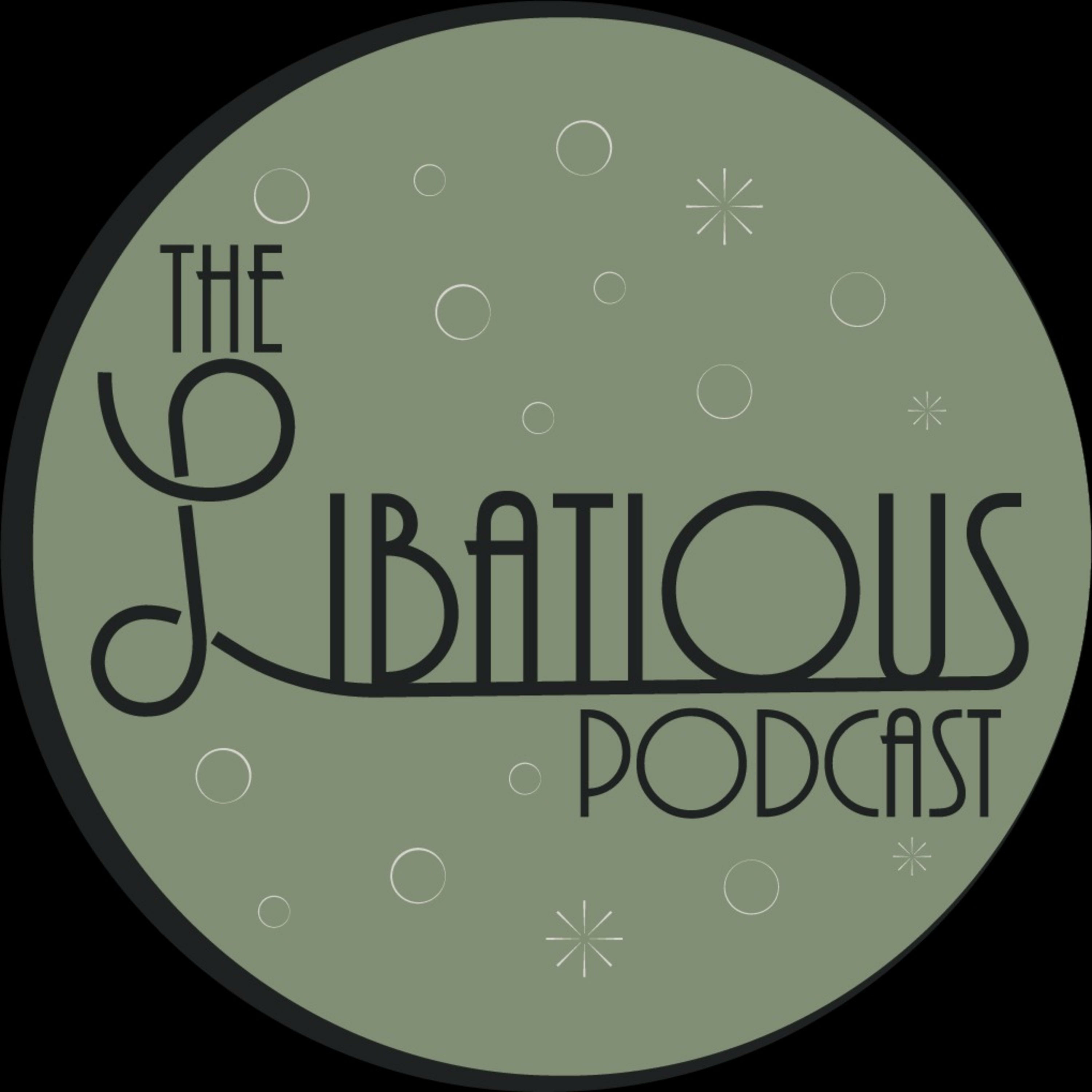 The Libatious Podcast