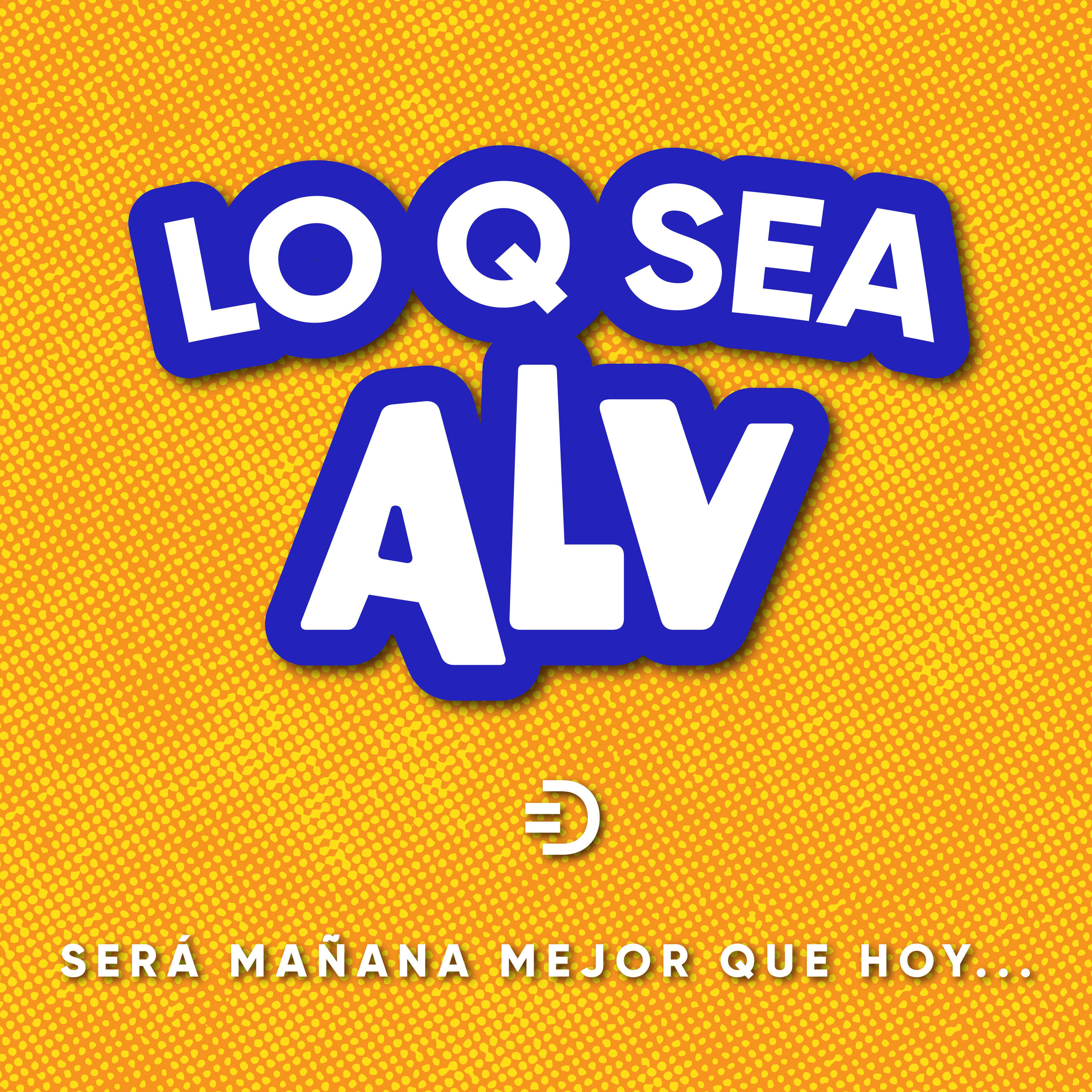 Lo Que Sea ALV cover