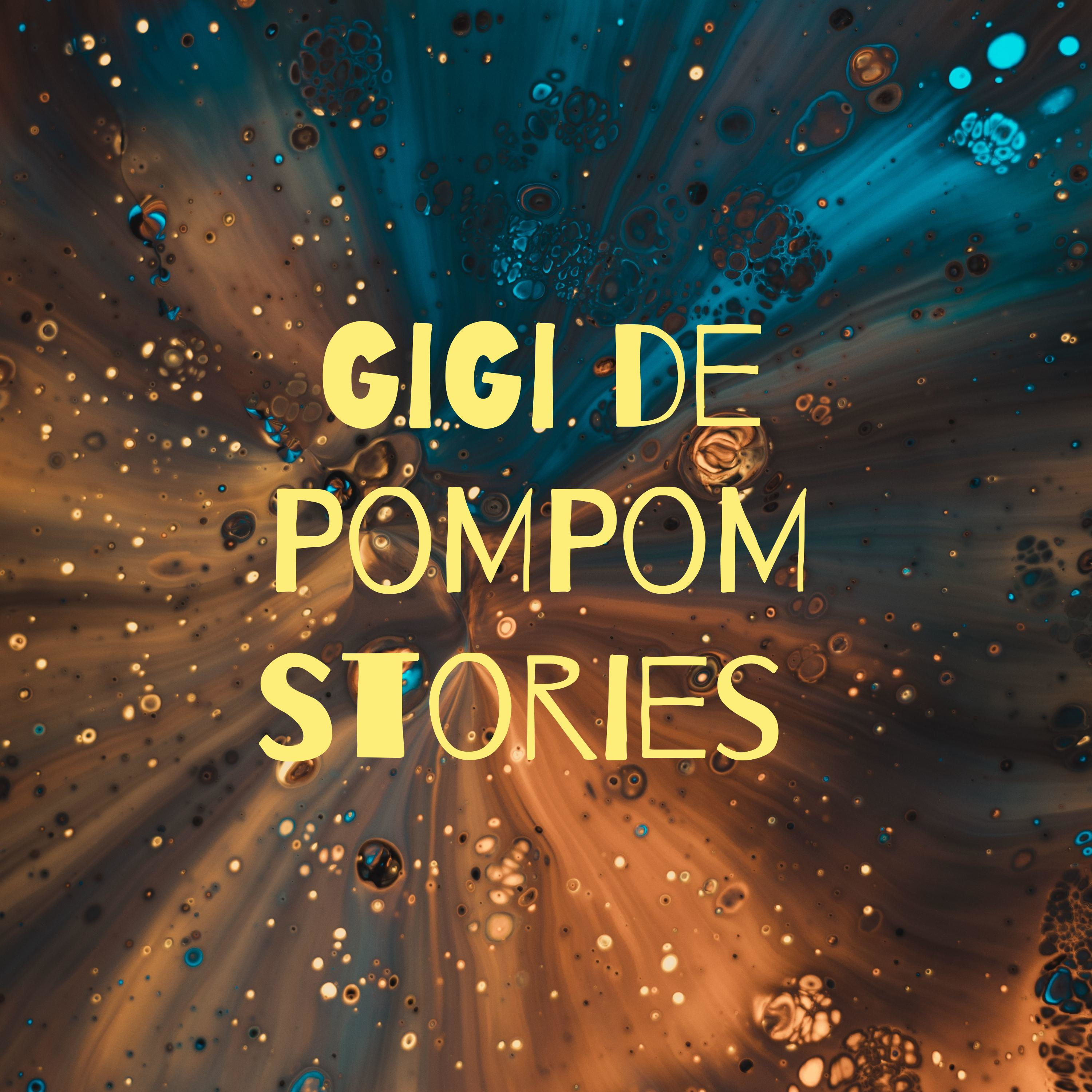 GiGi de PoMPoM Stories