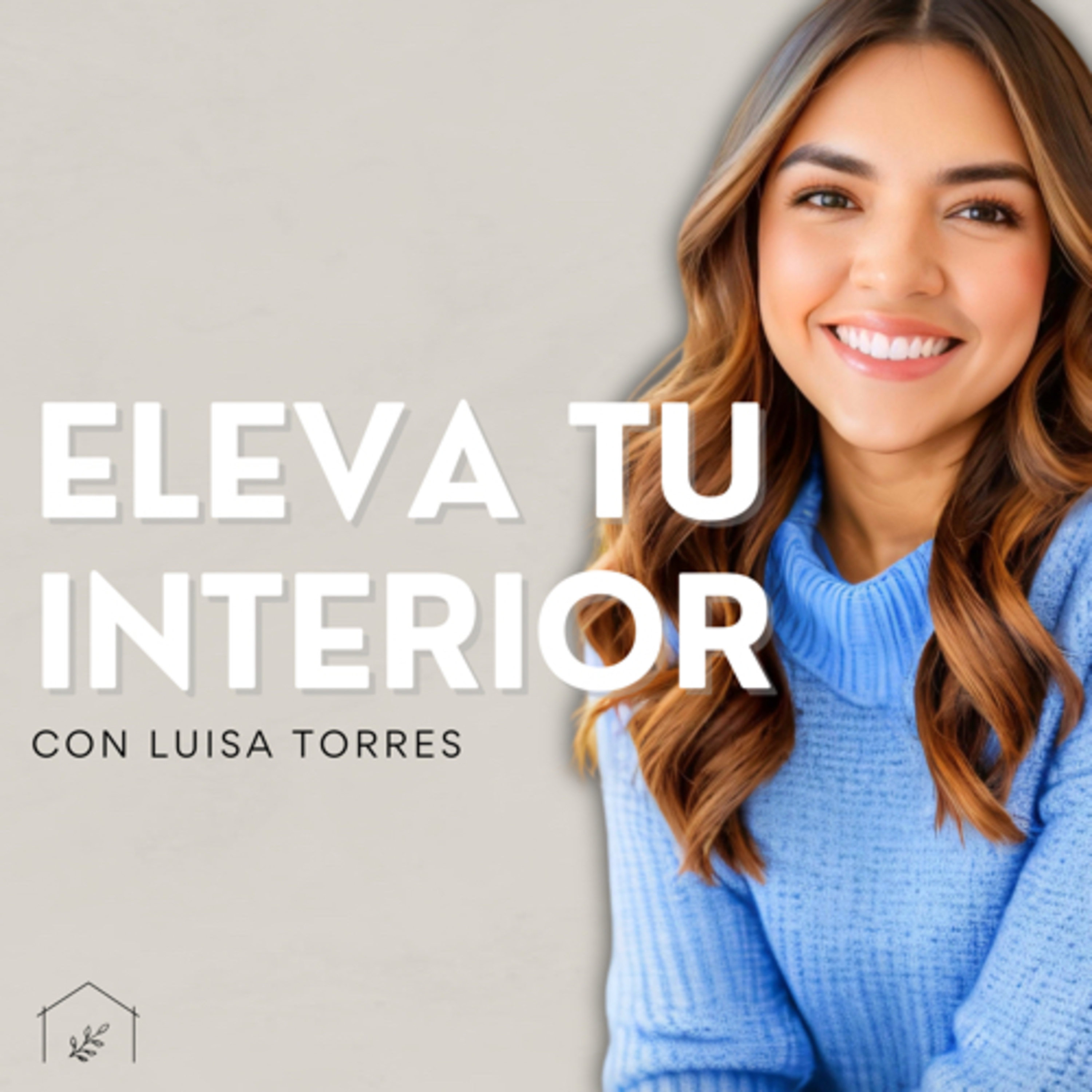 Eleva tu Interior con Luisa Torres
