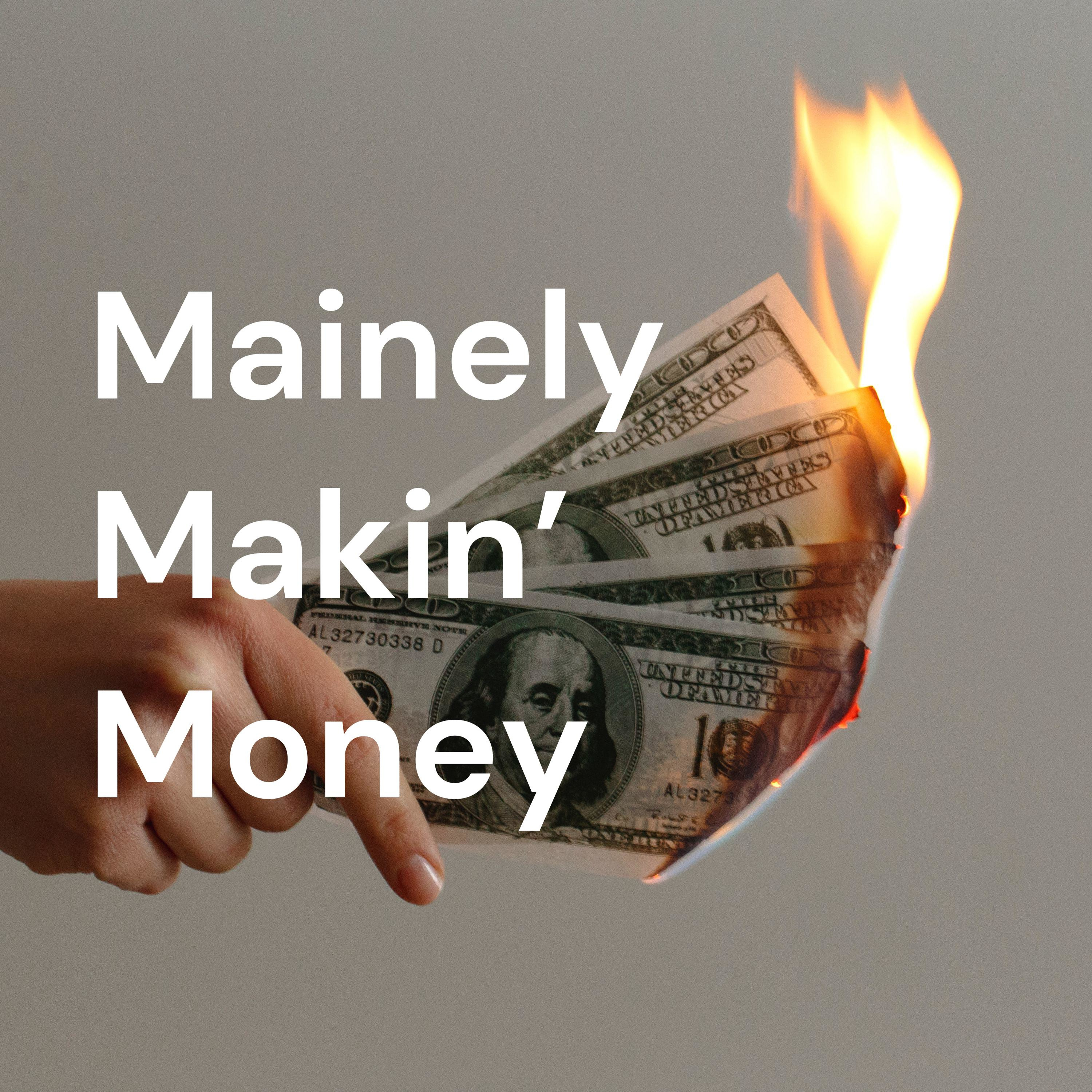 Mainely Makin\' Money