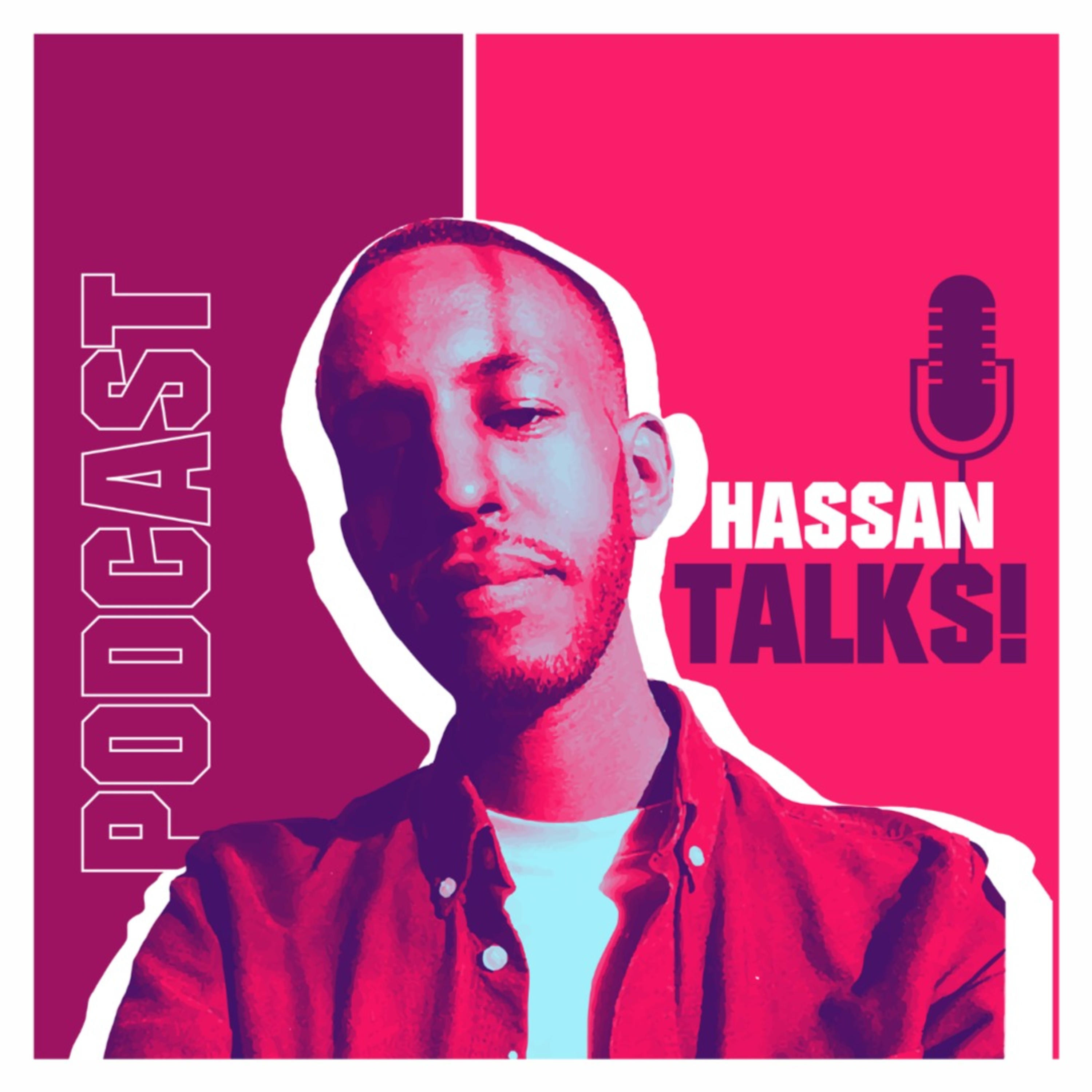 Hassan Talks!