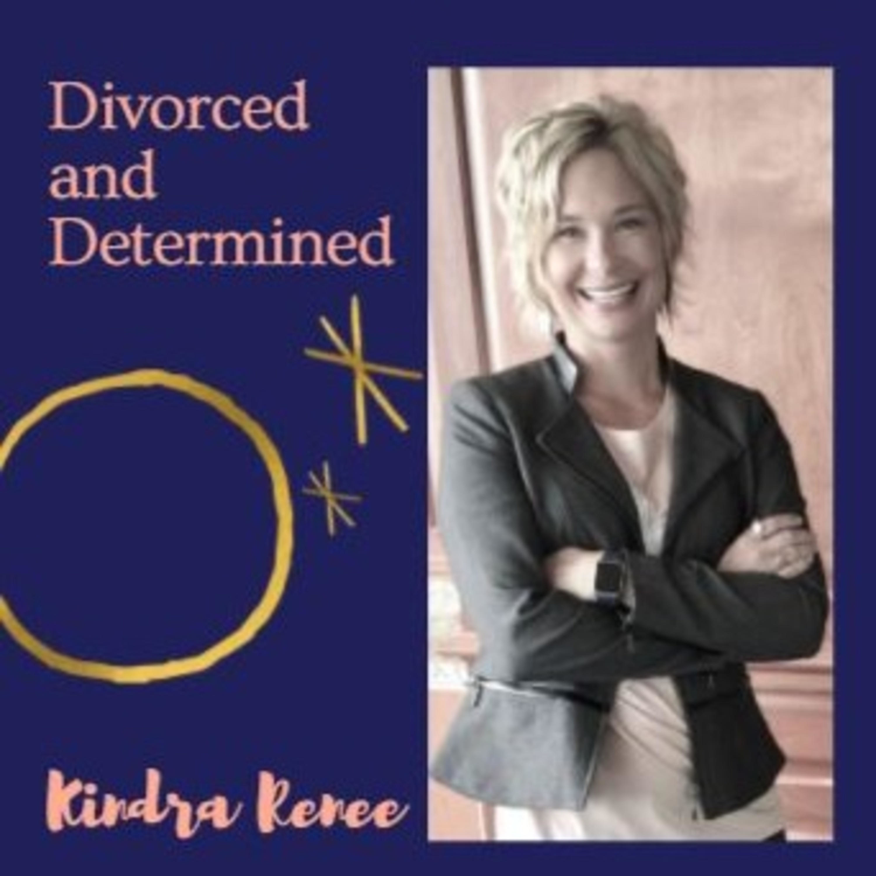 Divorced and Determined
Sponsored by Kindra Co Divorced and Determined
Sponsored by Kindra Co