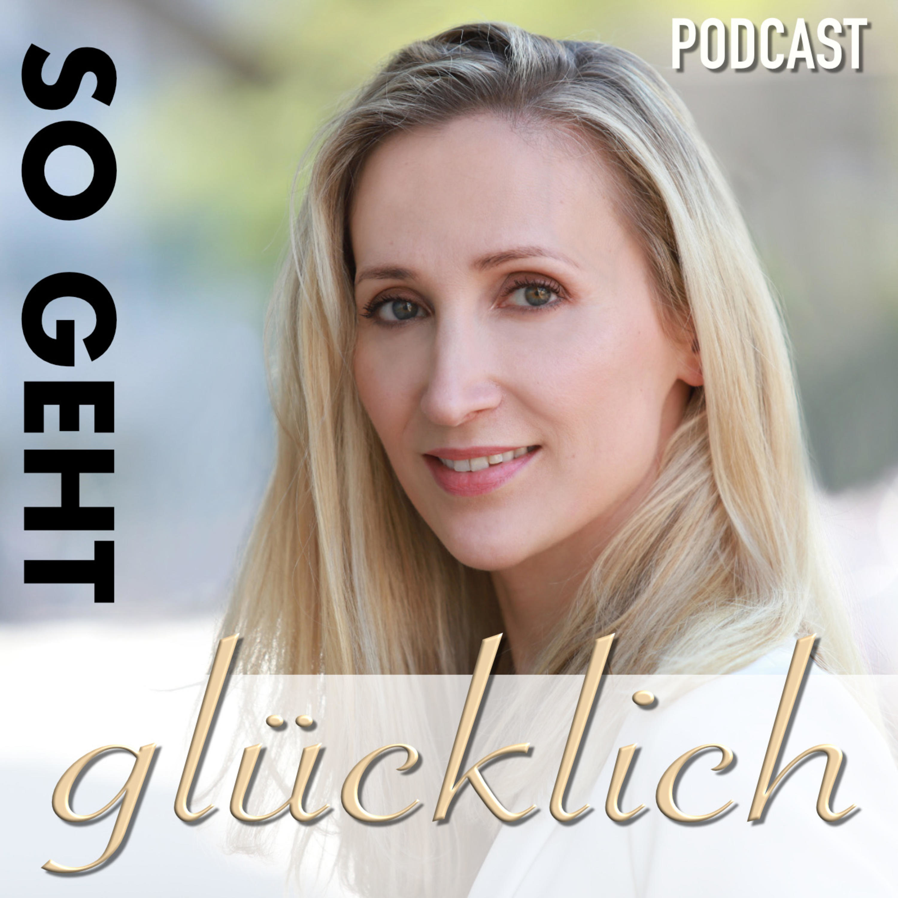 SO GEHT GLÜCKLICH