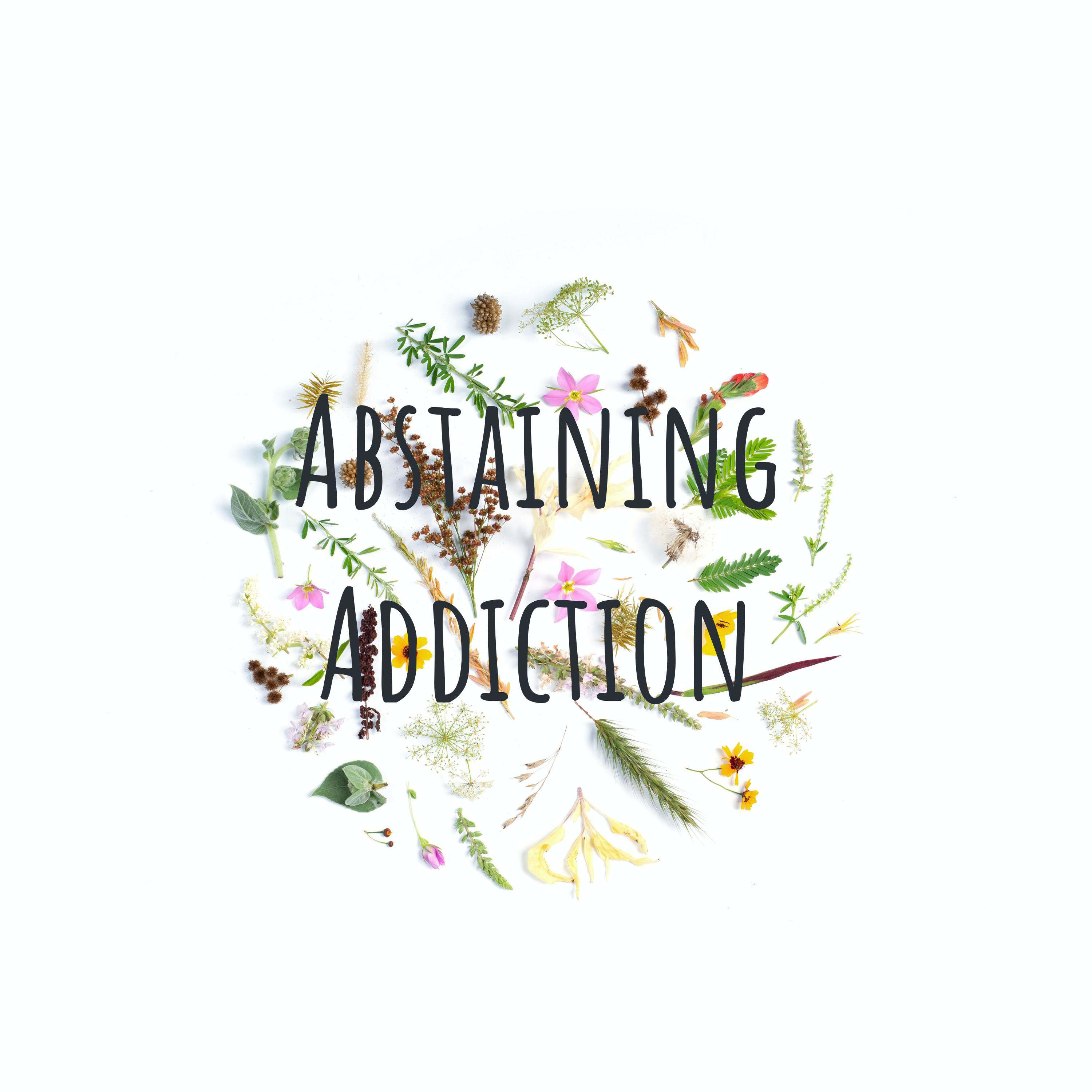 Abstaining Addiction