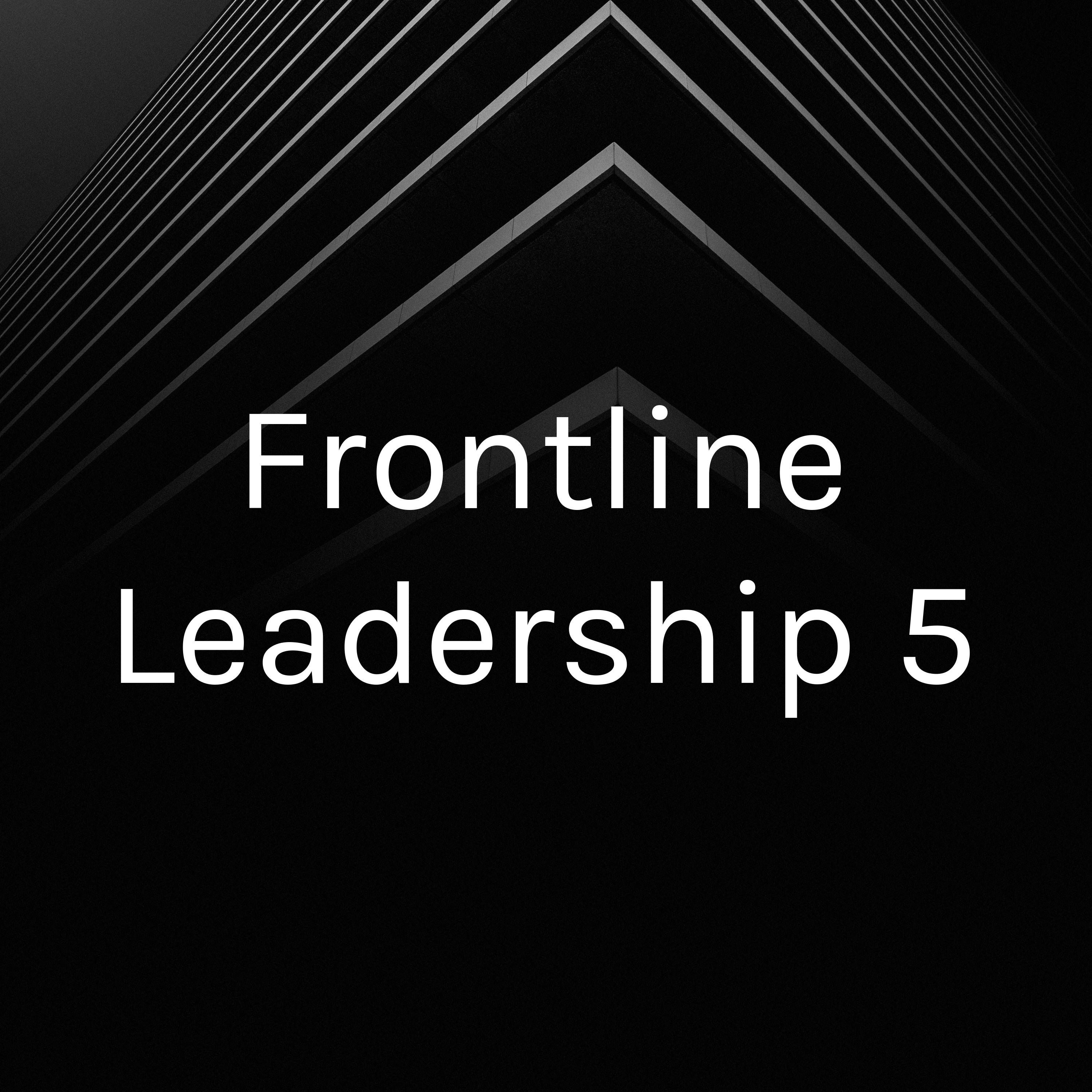 Frontline Leadership 5