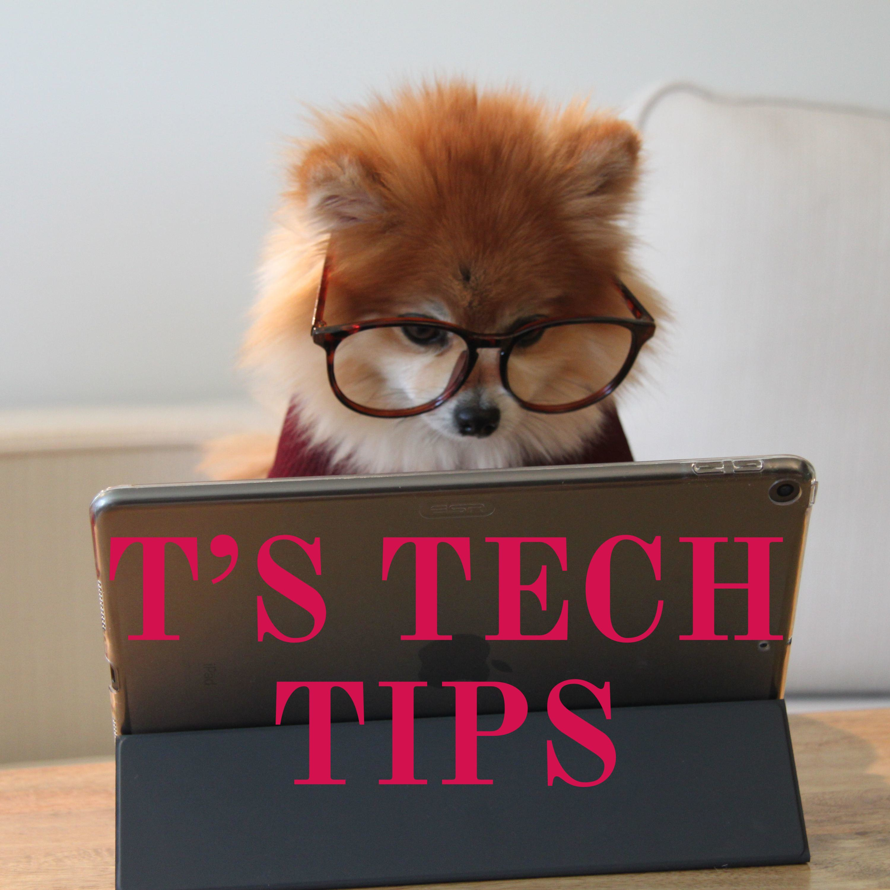 T'S TECH TIPS T'S TECH TIPS