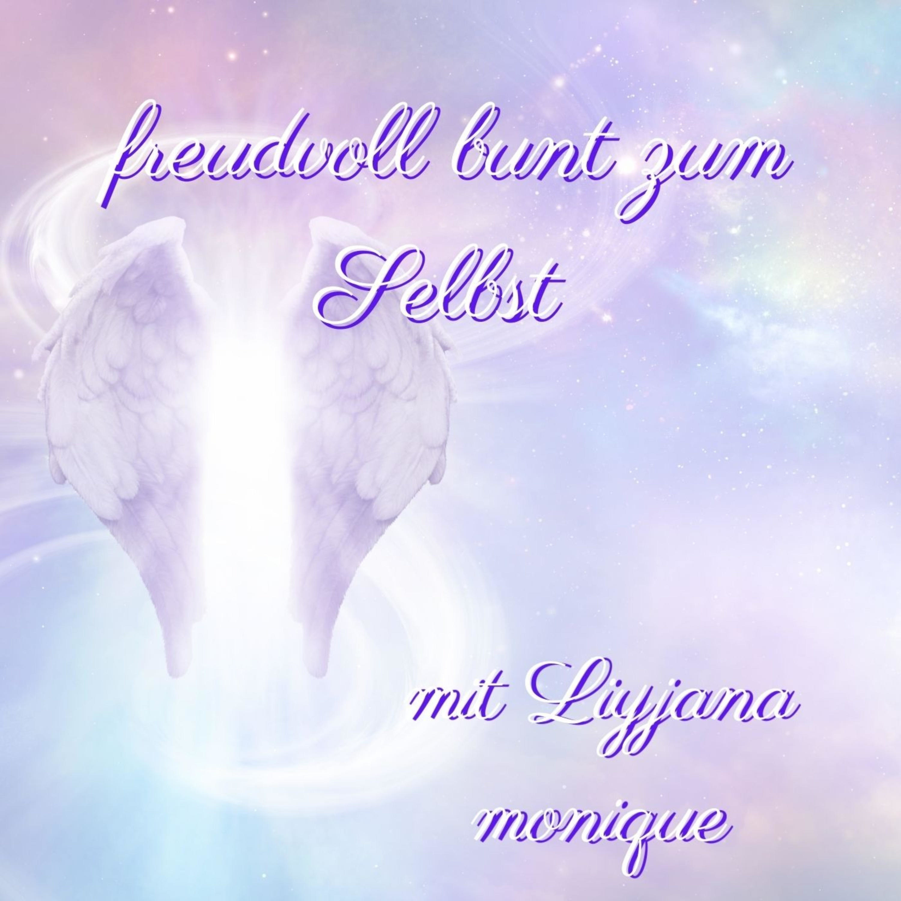 Freudvoll bunt zum Selbst - mit Liyjana Monique