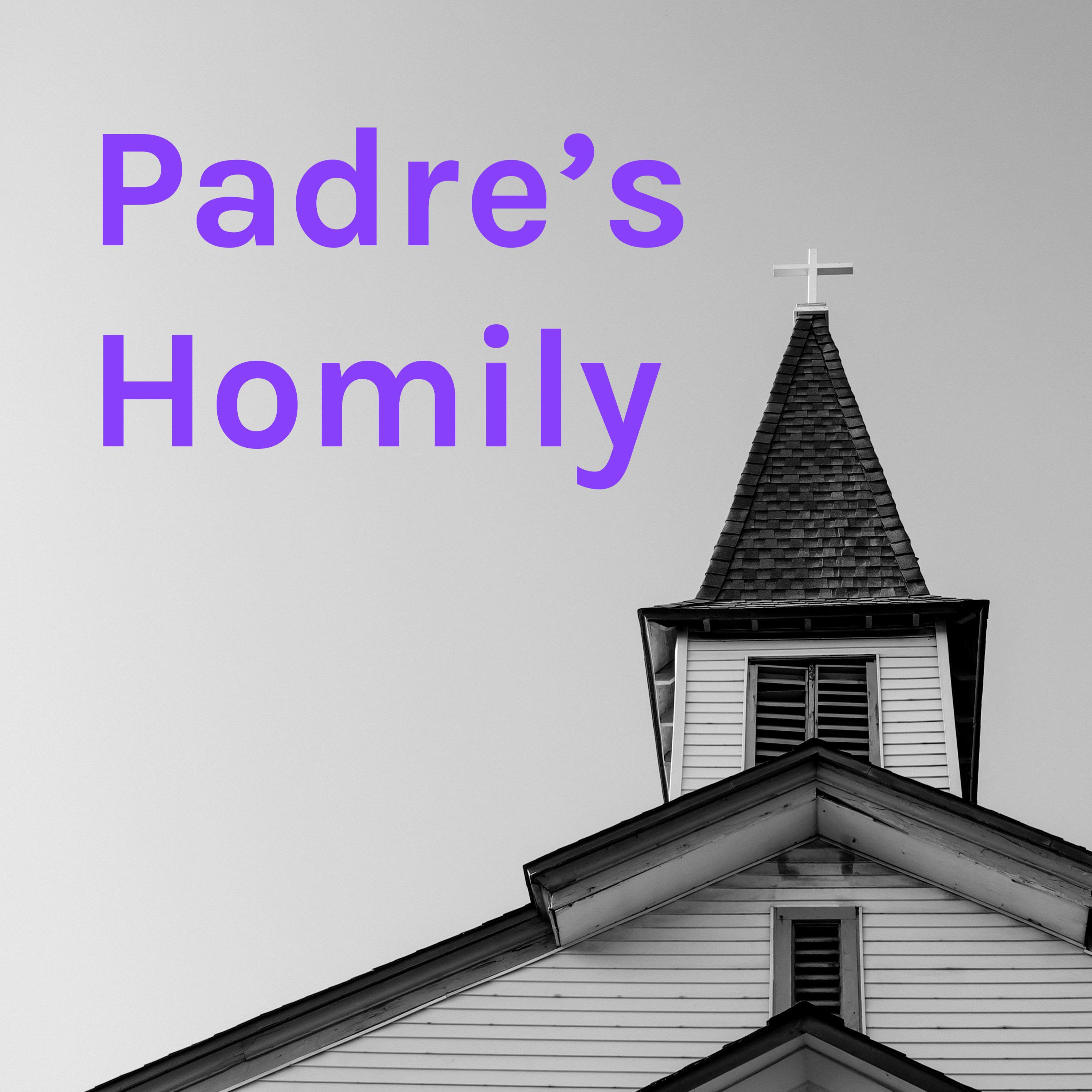 Padre\'s Homily