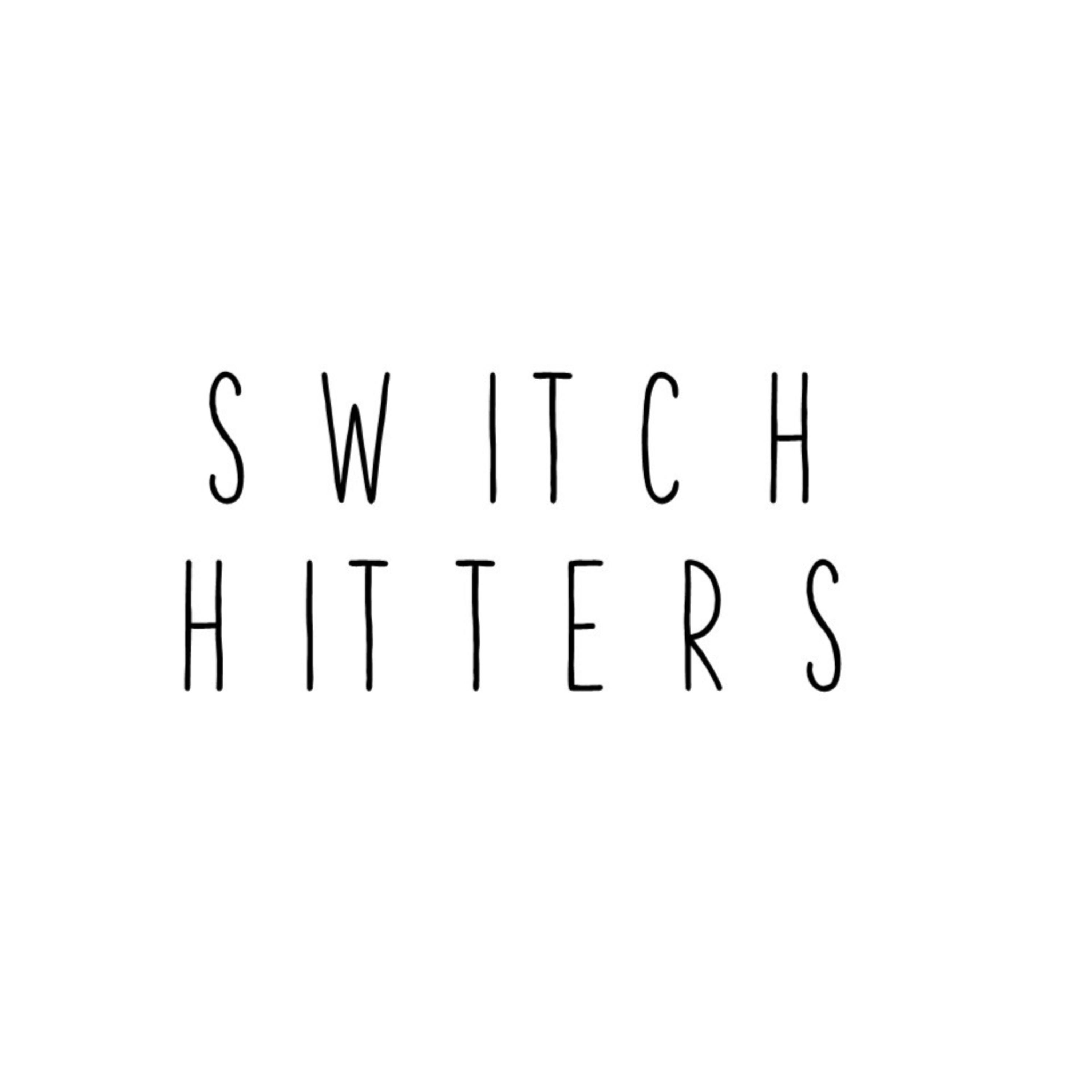 Switch Hitters
