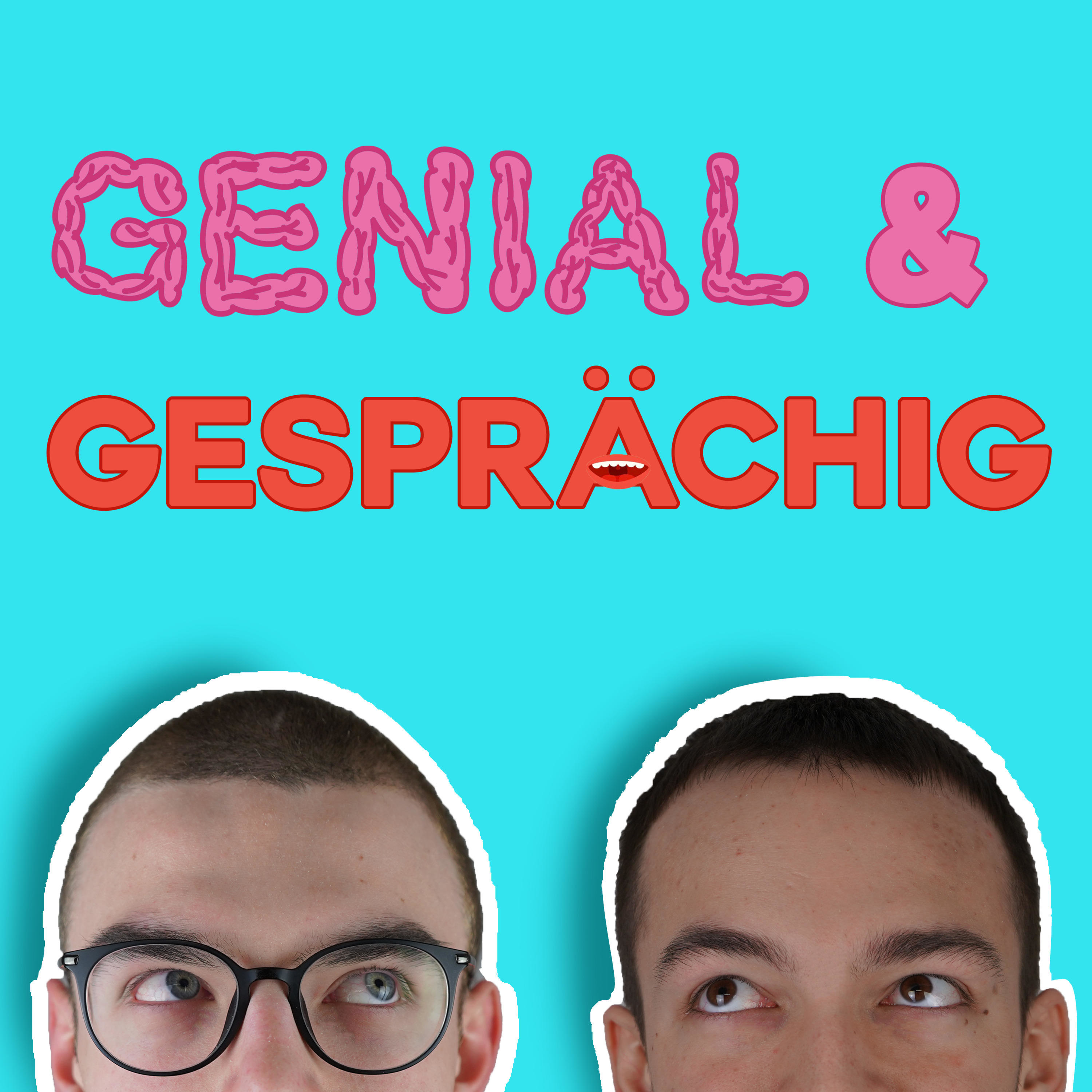 GENIAL & GESPRÄCHIG