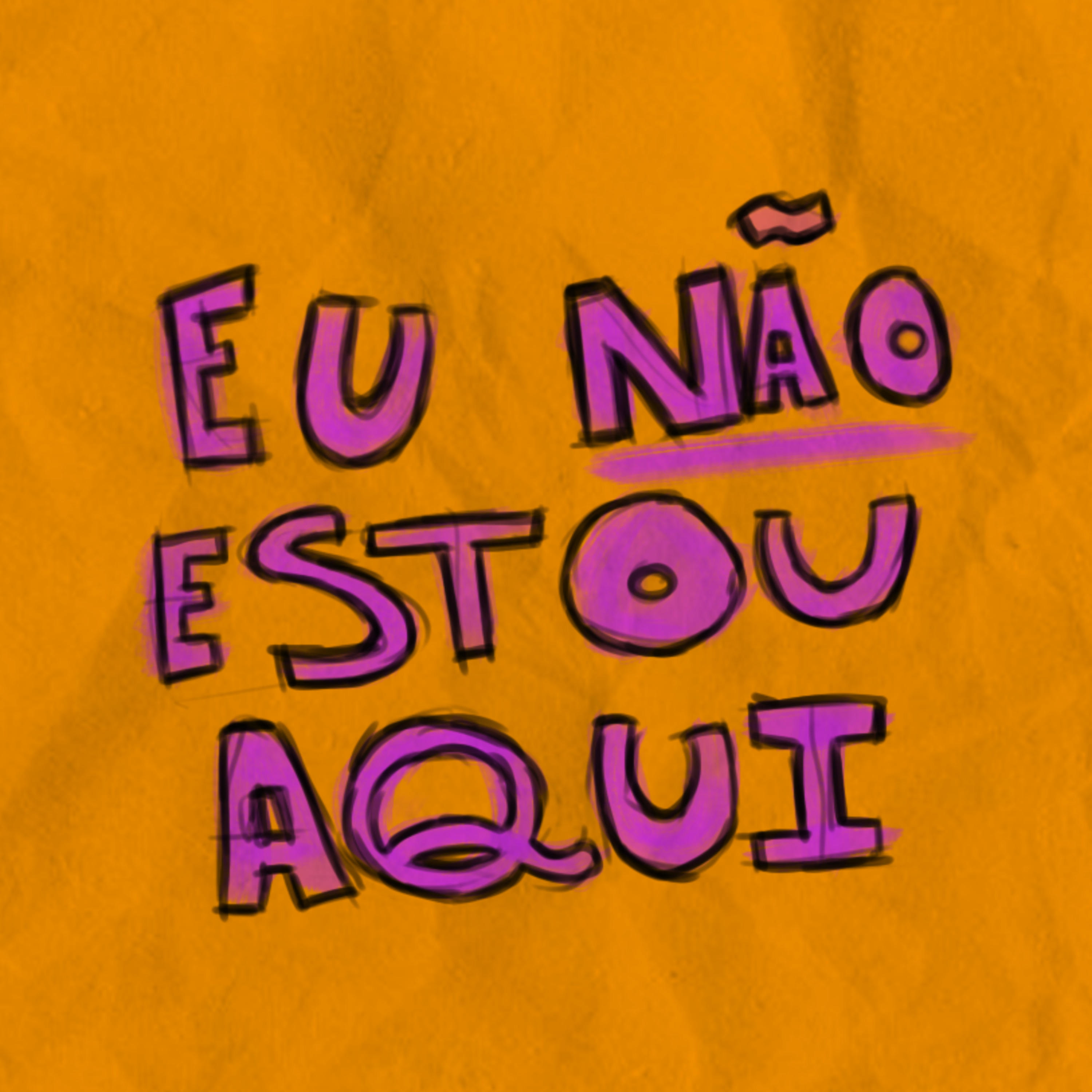 Eu Não Estou Aqui