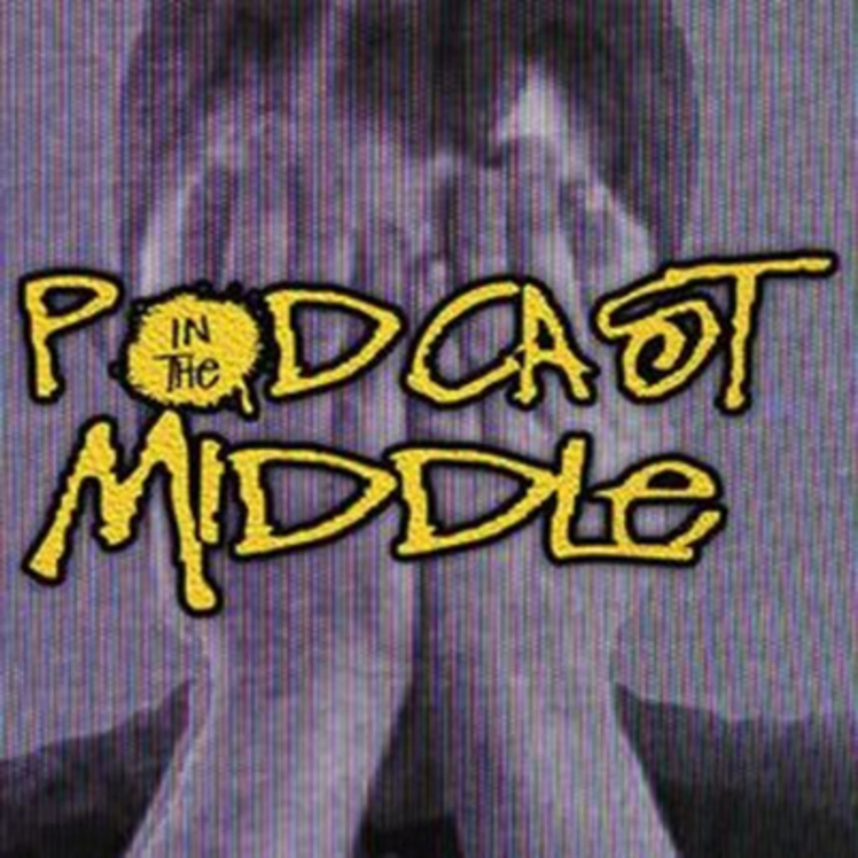Podcast In The Middle