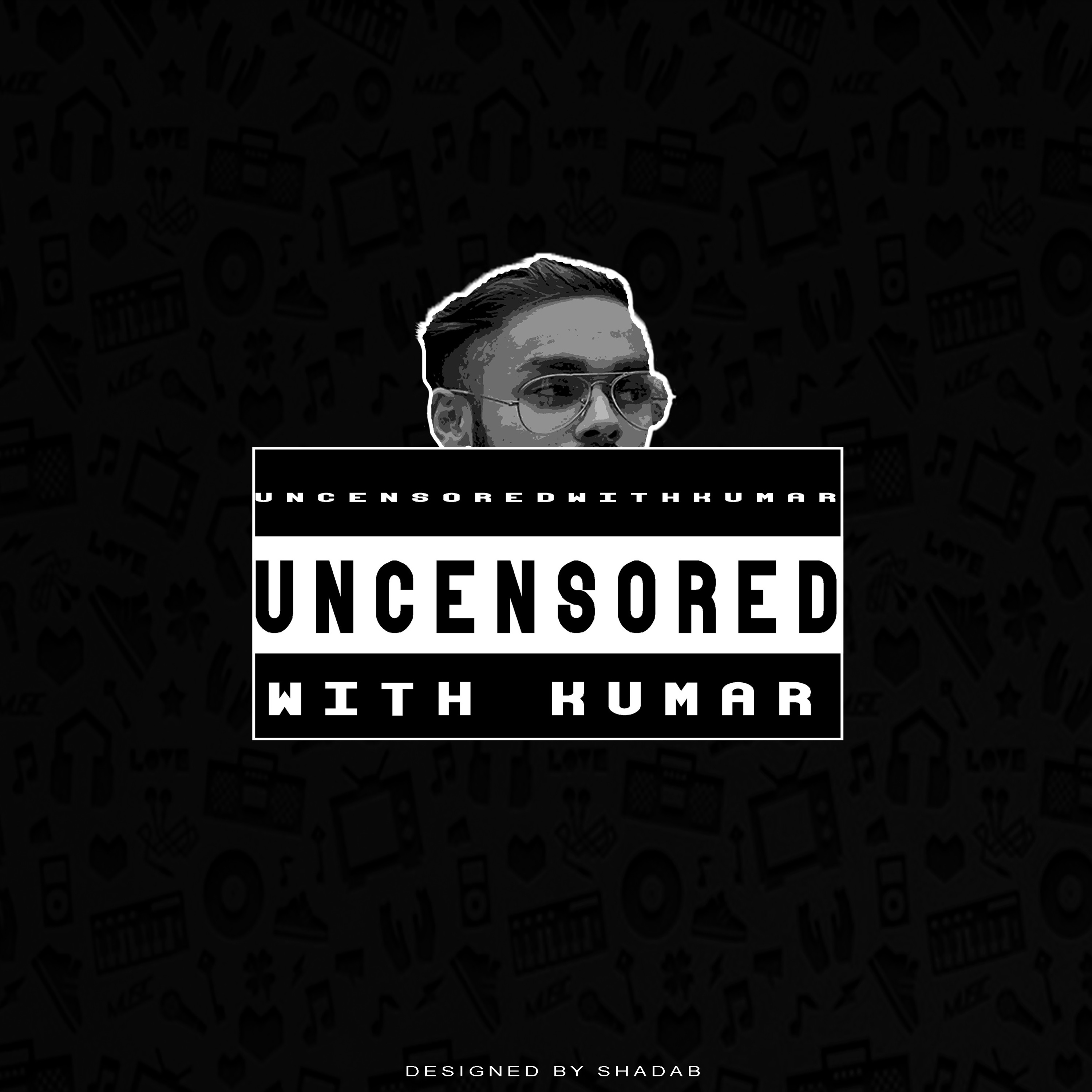 Uncensored With Kumar