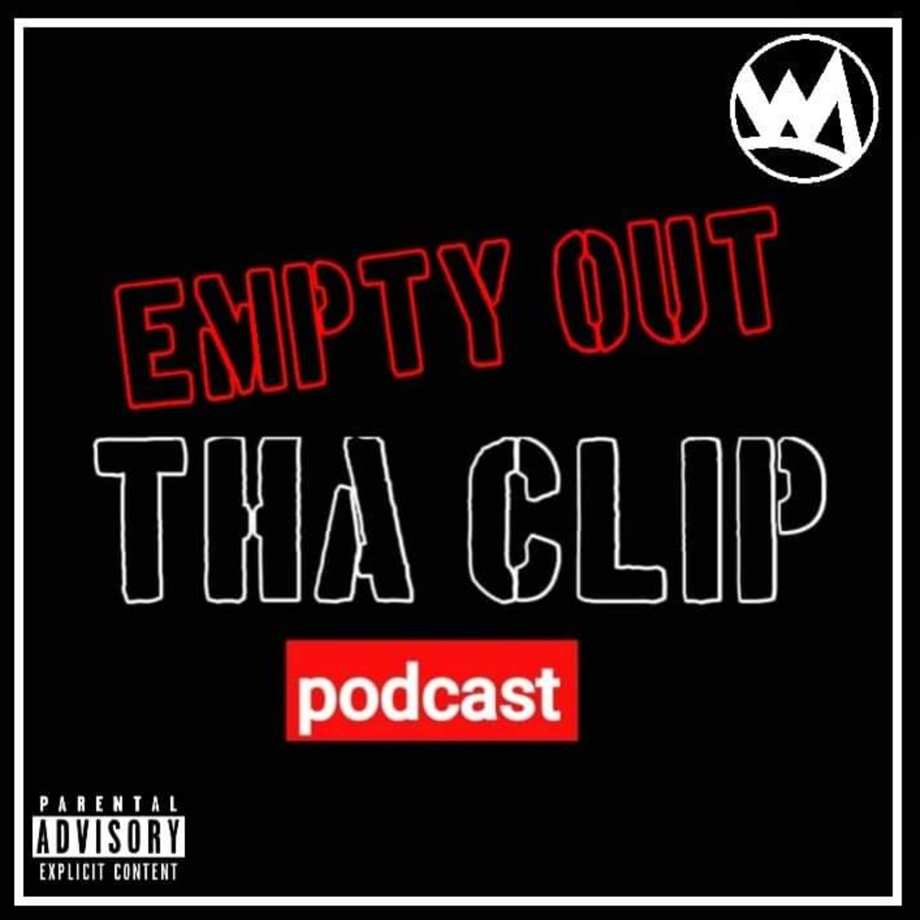 EMPTY OUT THA CLIP (E.O.T.C.)