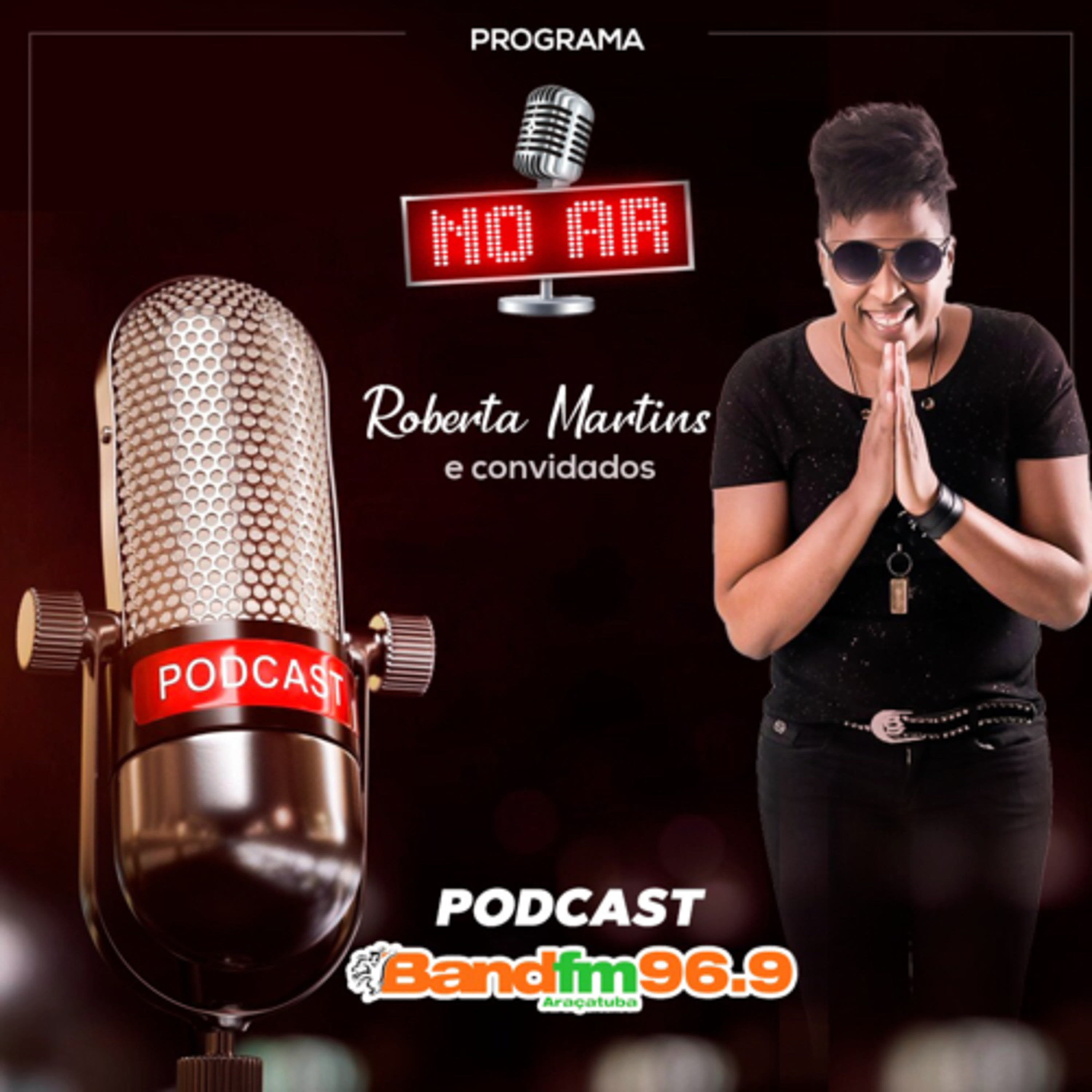 Podcast com Roberta Martins e convidados \
