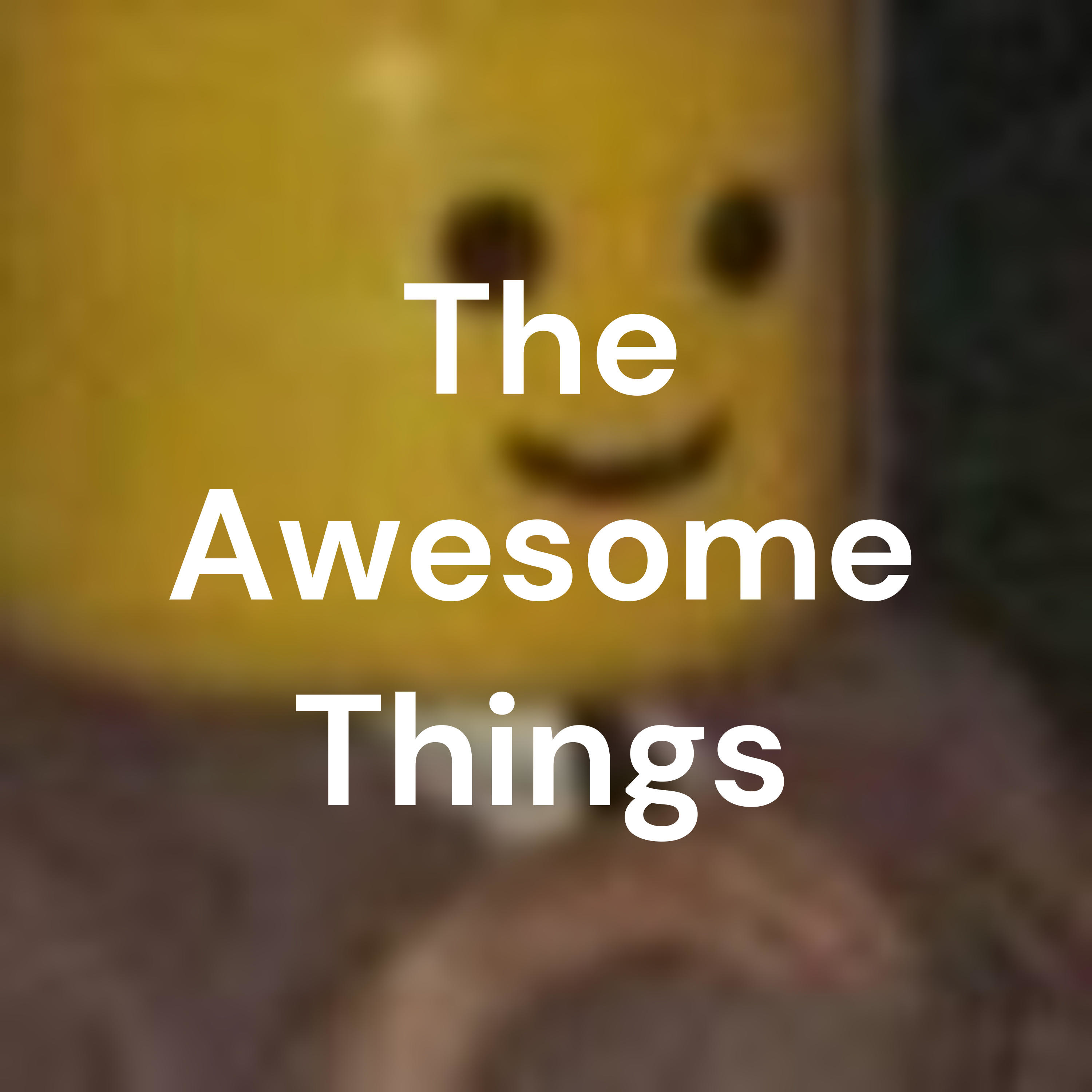 The Awesome Things