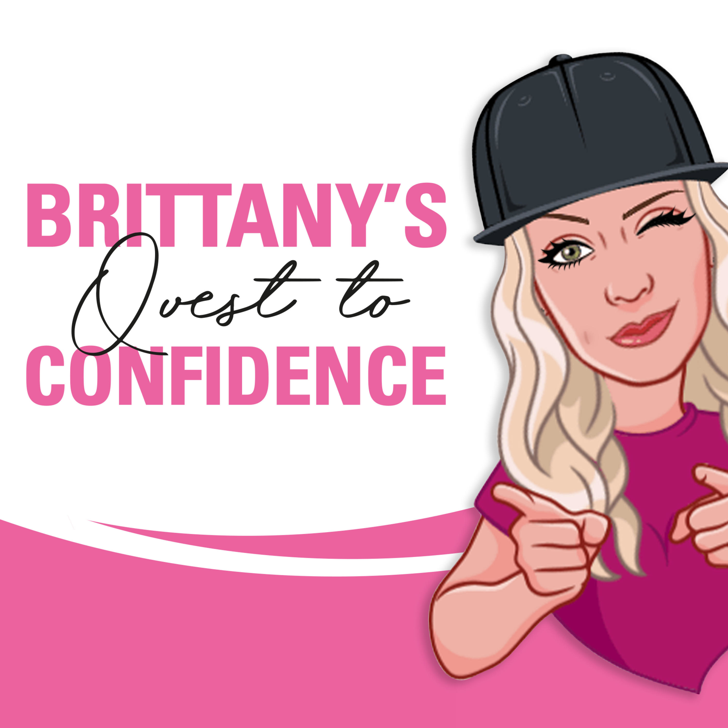 Brittany's Quest to Confidence podcast artwork