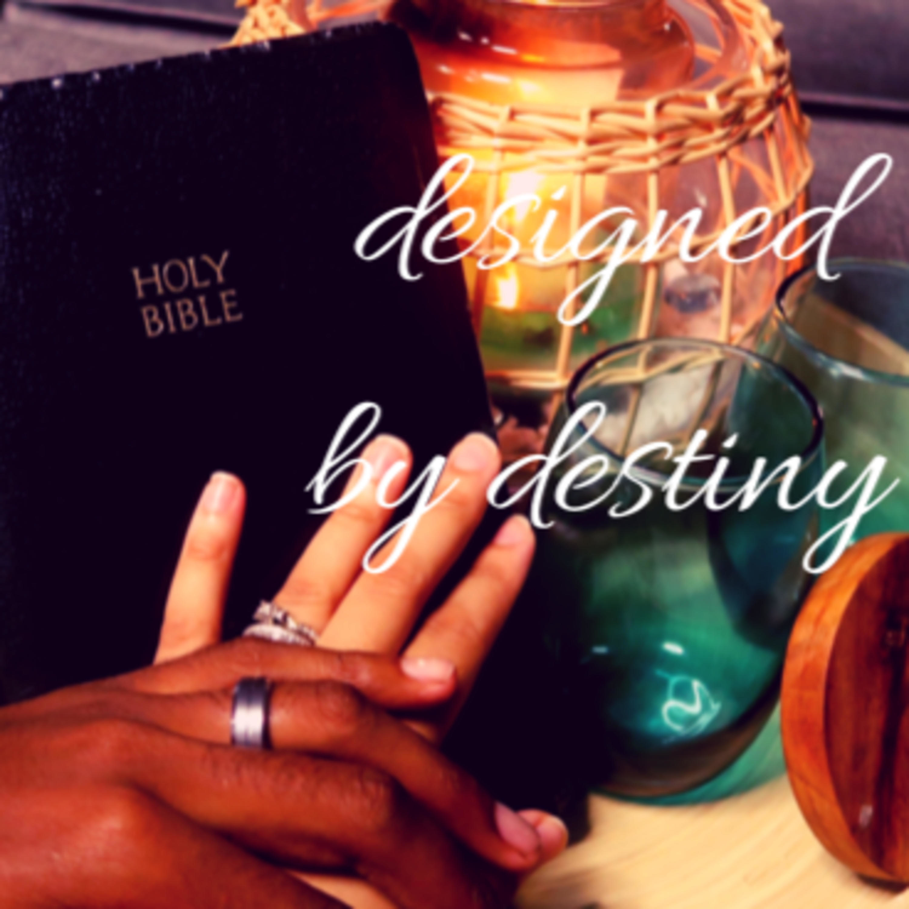 designed by destiny