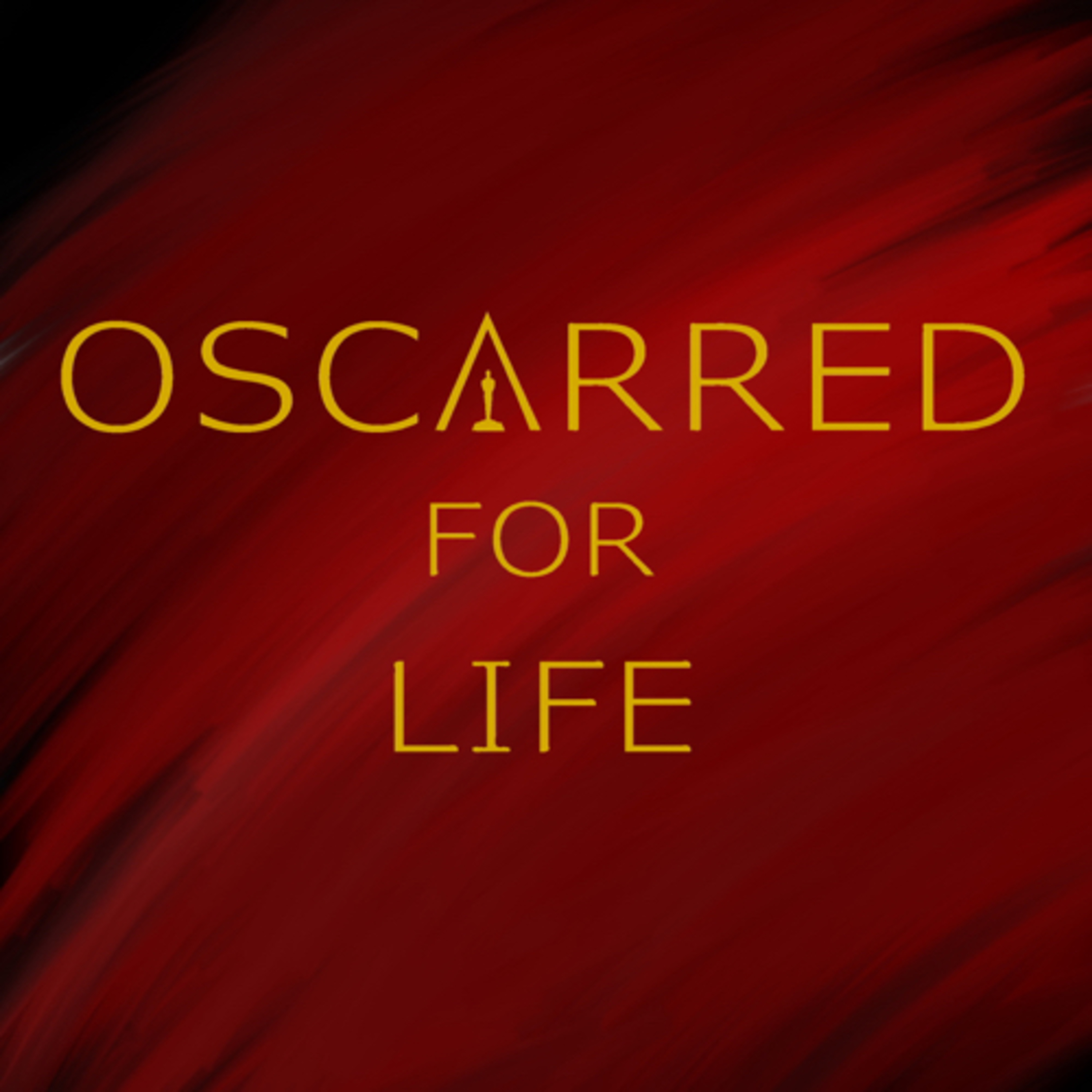 Oscarred For Life