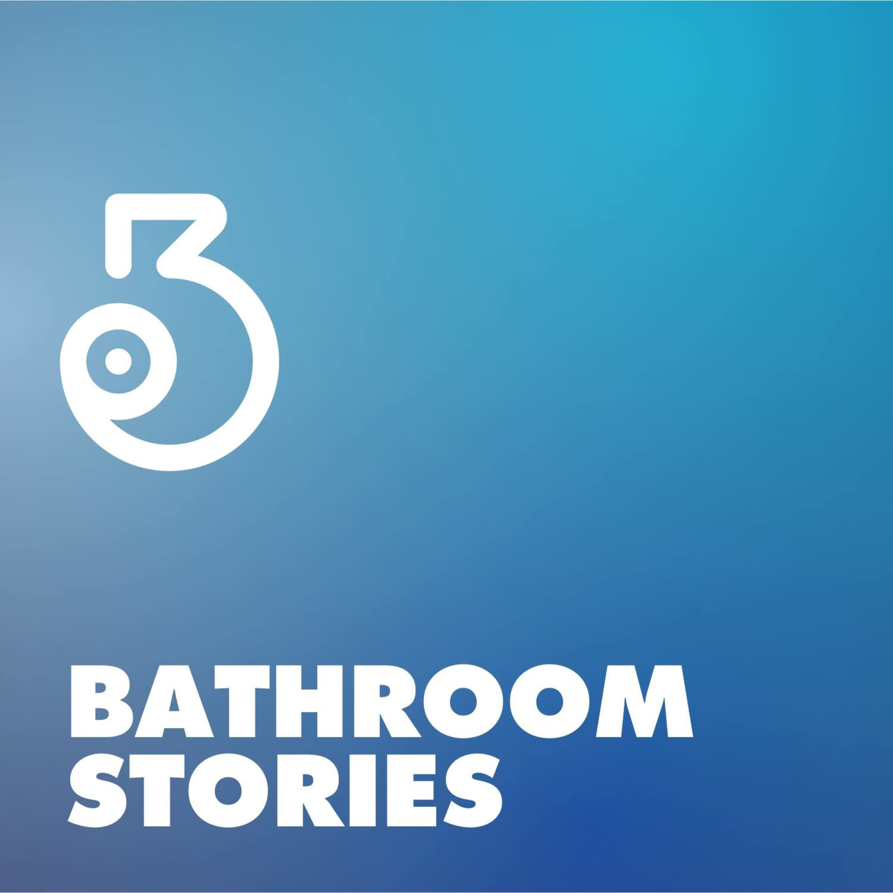 Bathroom Stories