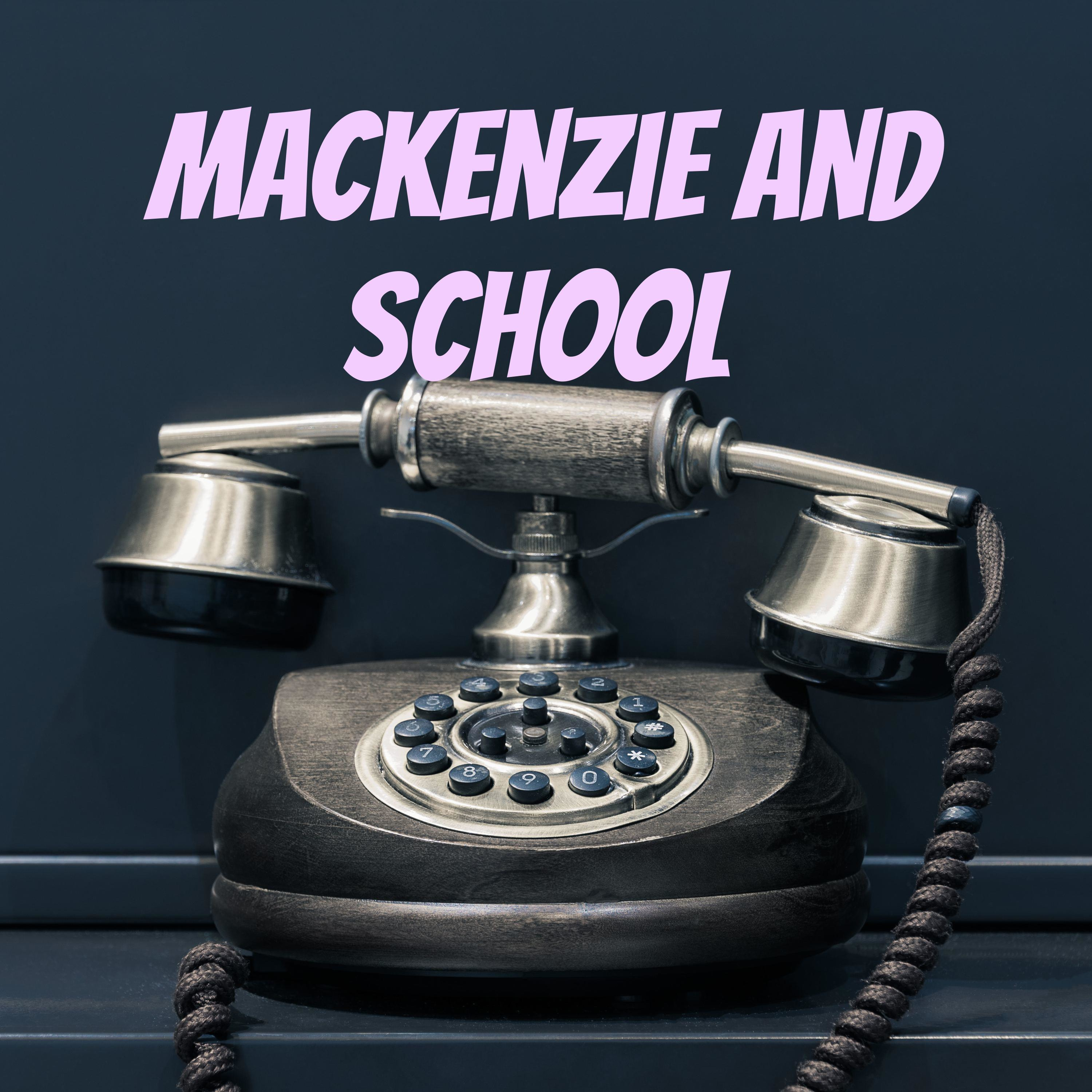 Mackenzie and school podcast artwork
