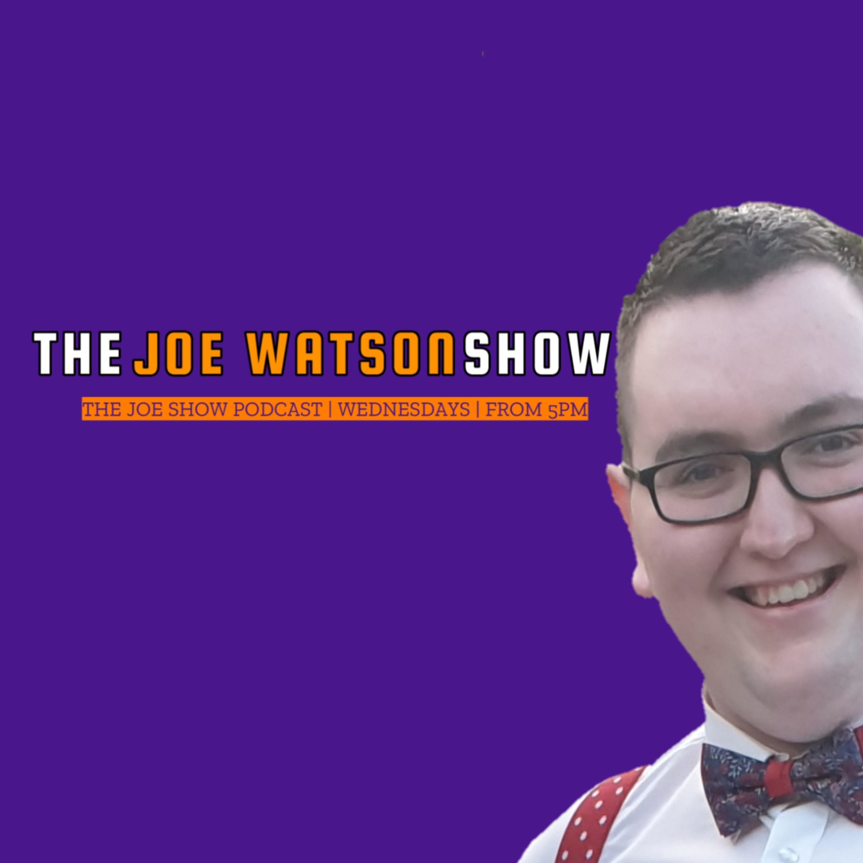 The Joe Watson Show Podcast