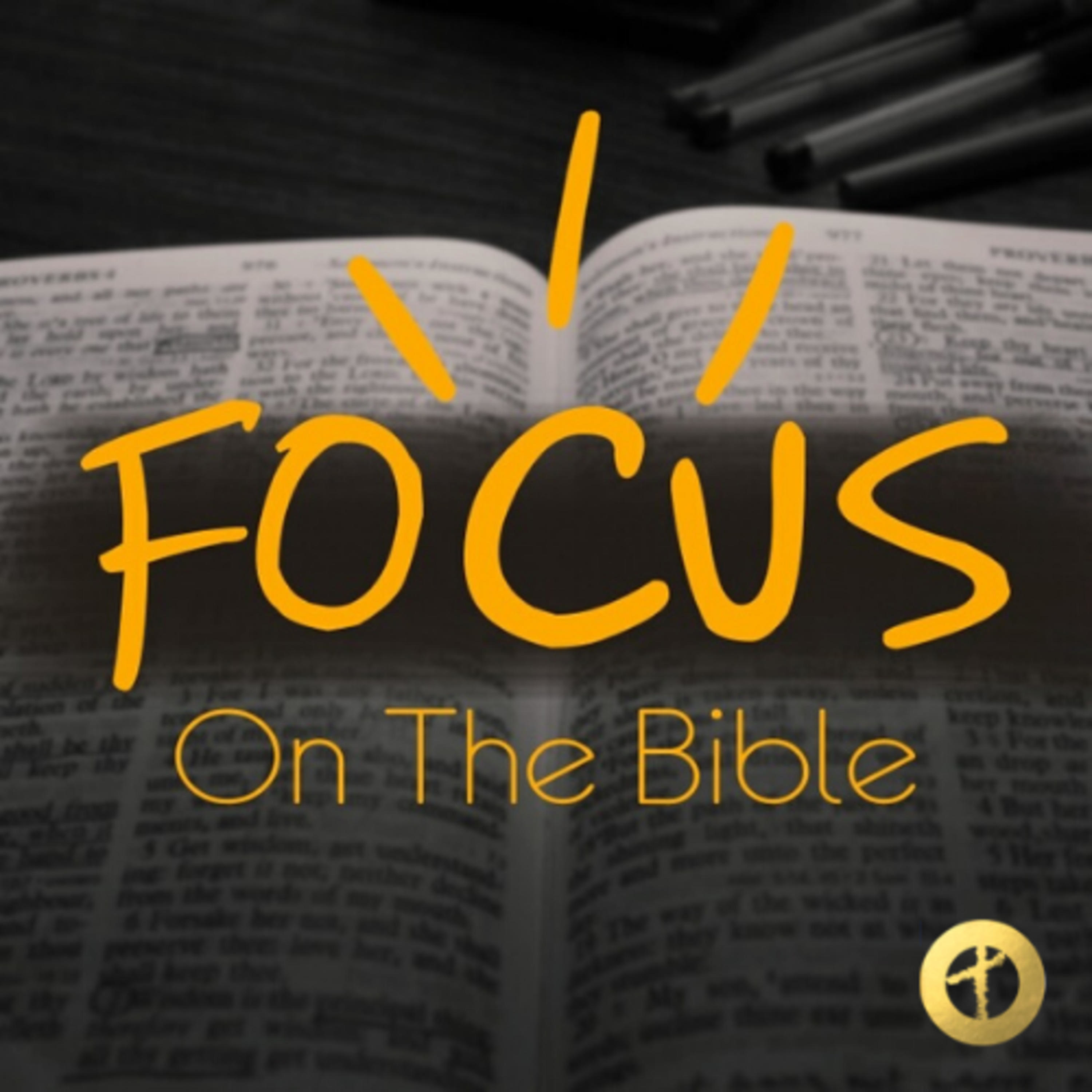 Focus On The Bible