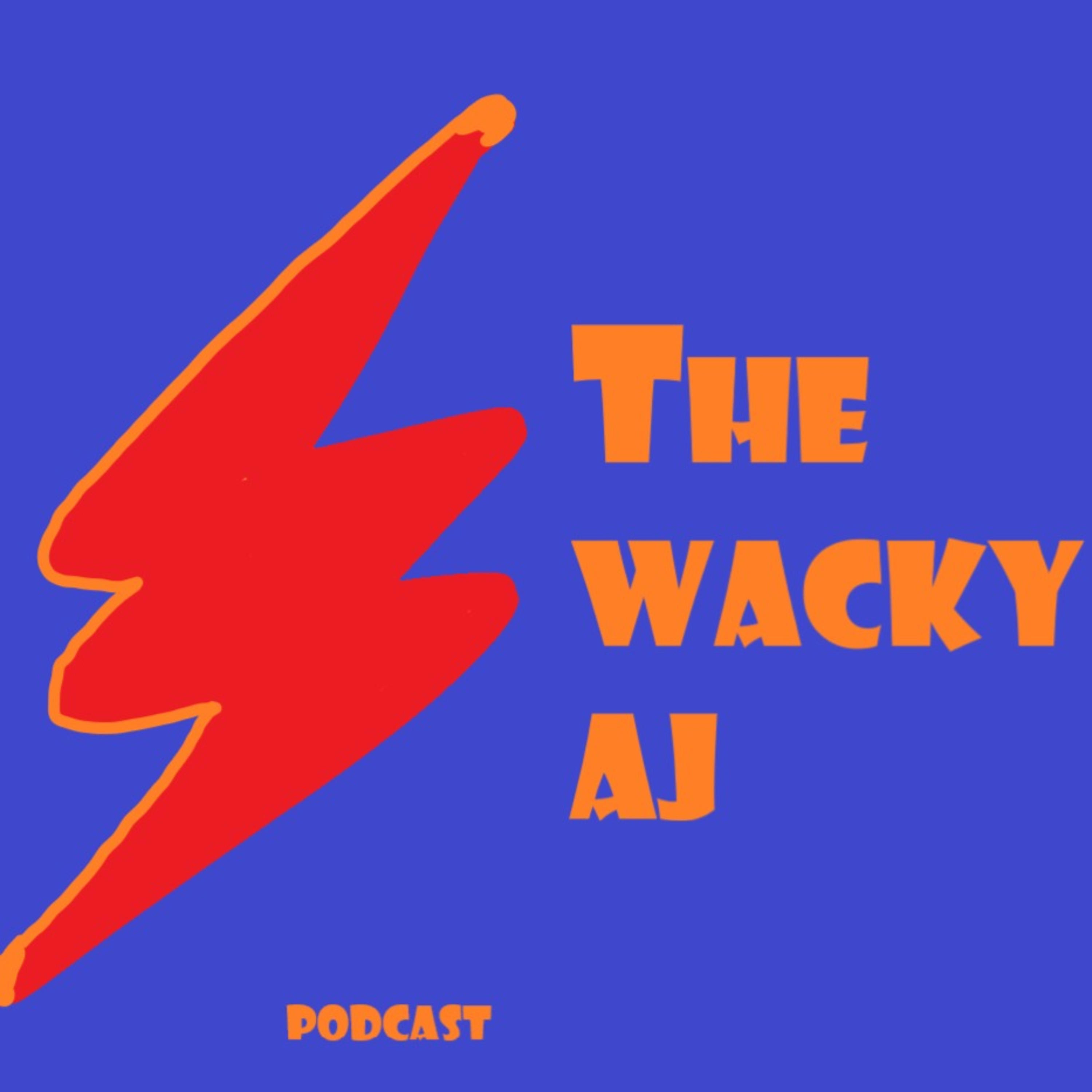 The Wacky AJ