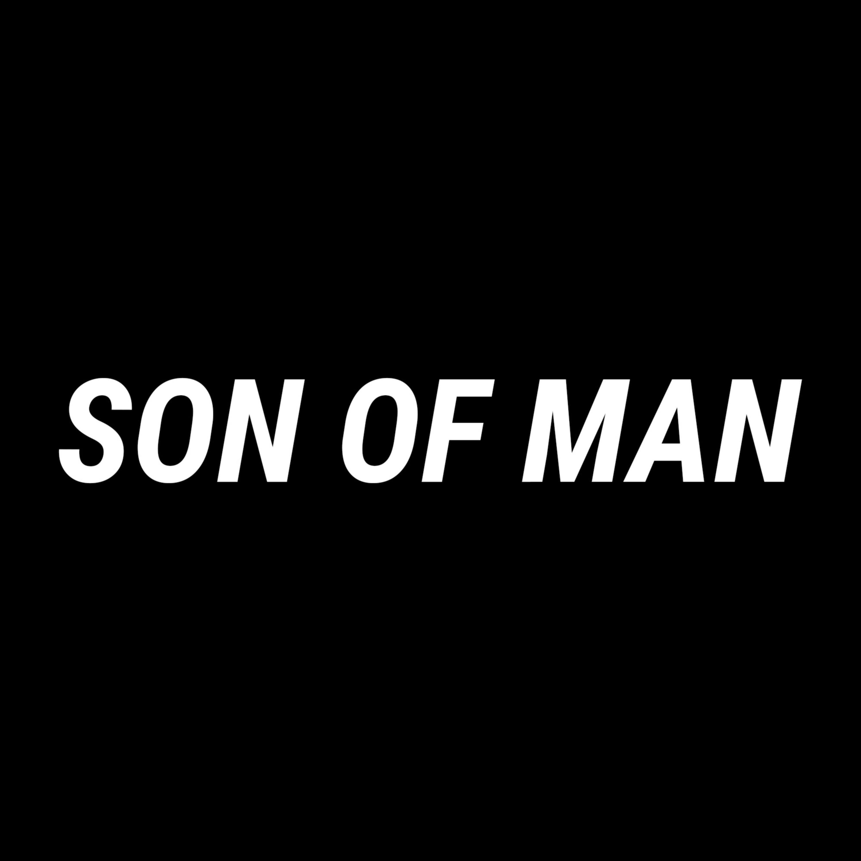 The Son of Man Podcast