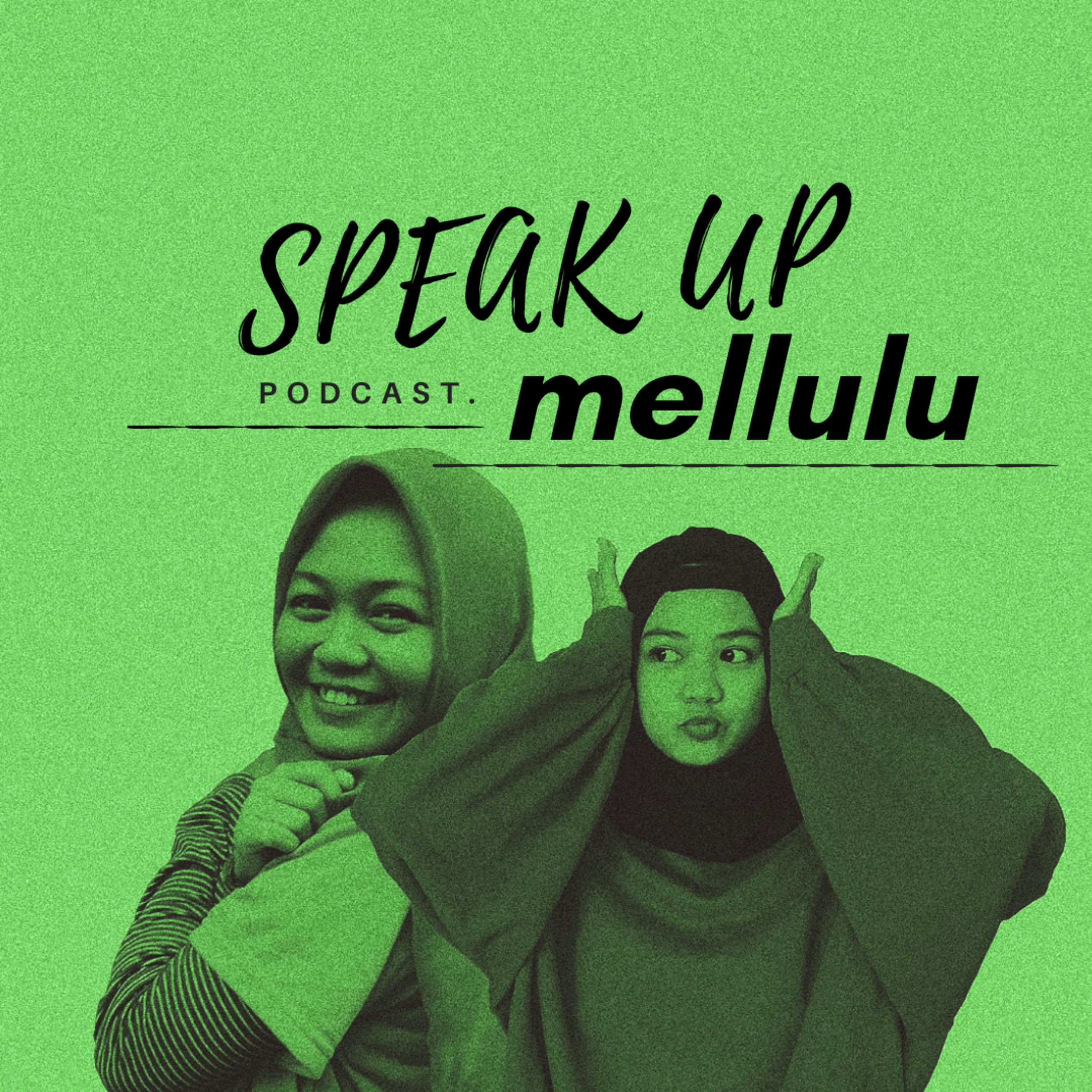 Speak up Mellulu