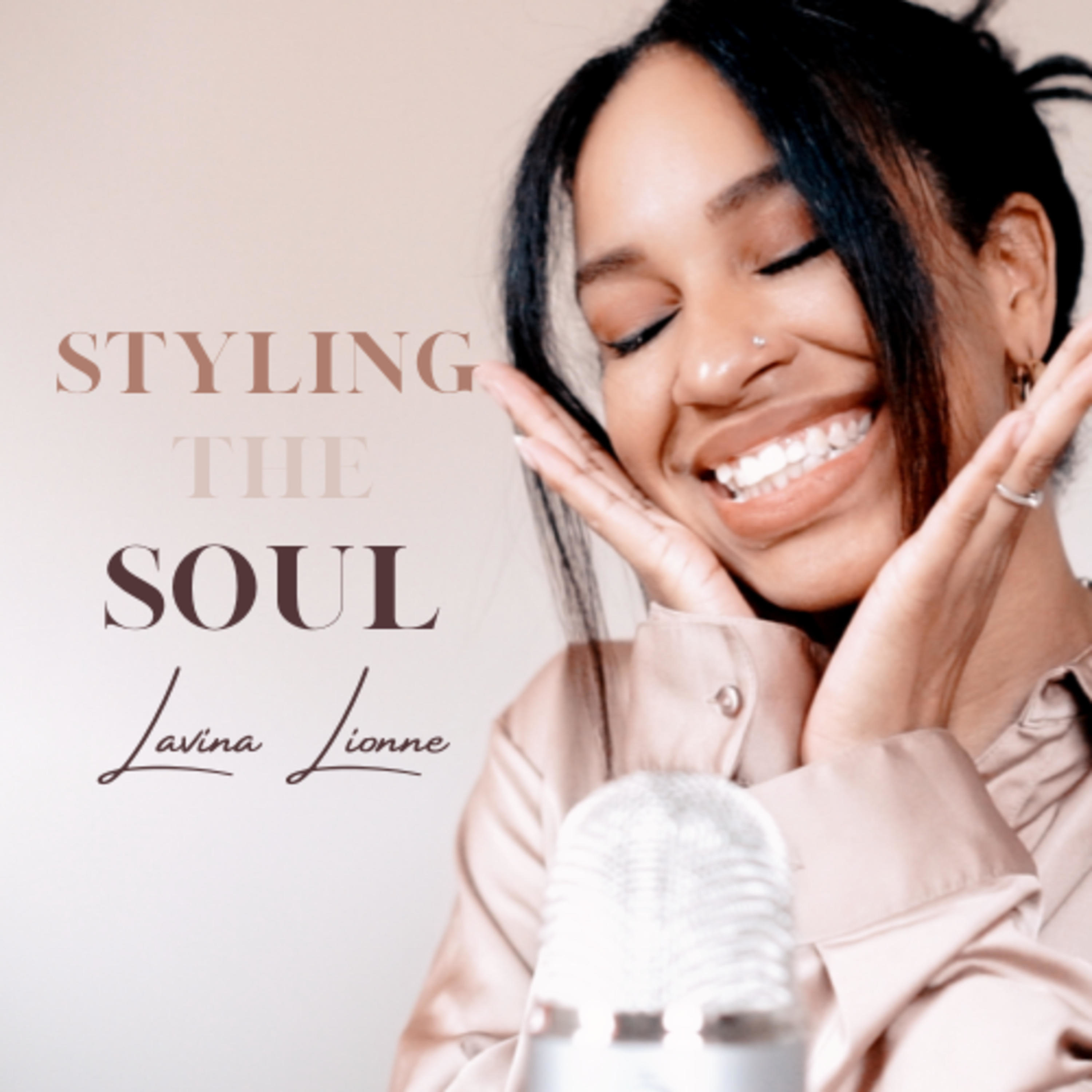 Styling the Soul with Lavina Lionne
