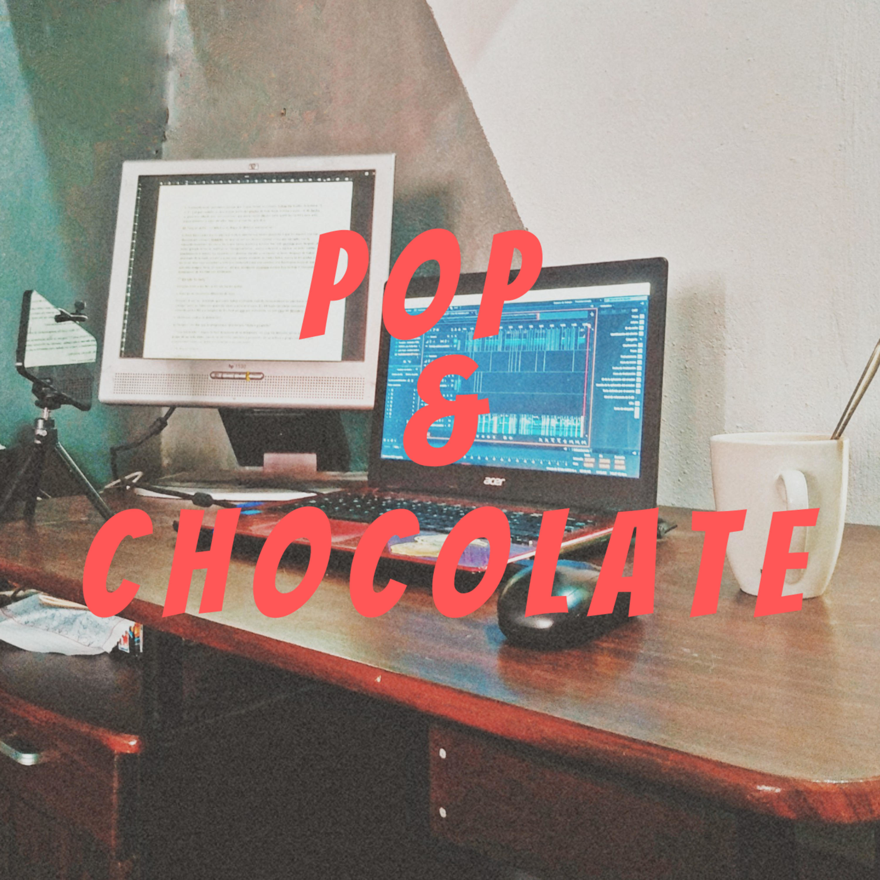 POP y Chocolate Podcast
