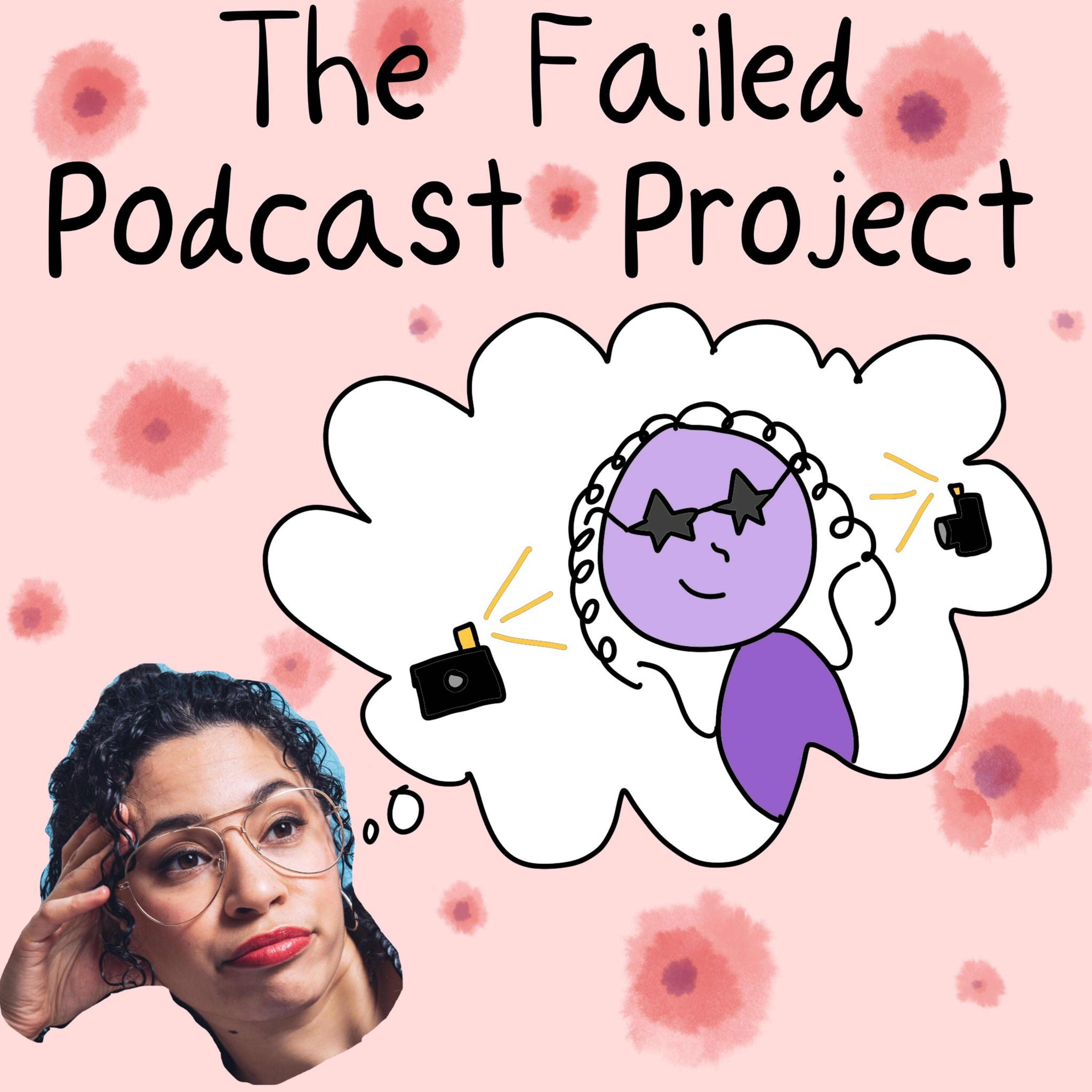 The Failed Podcast Project