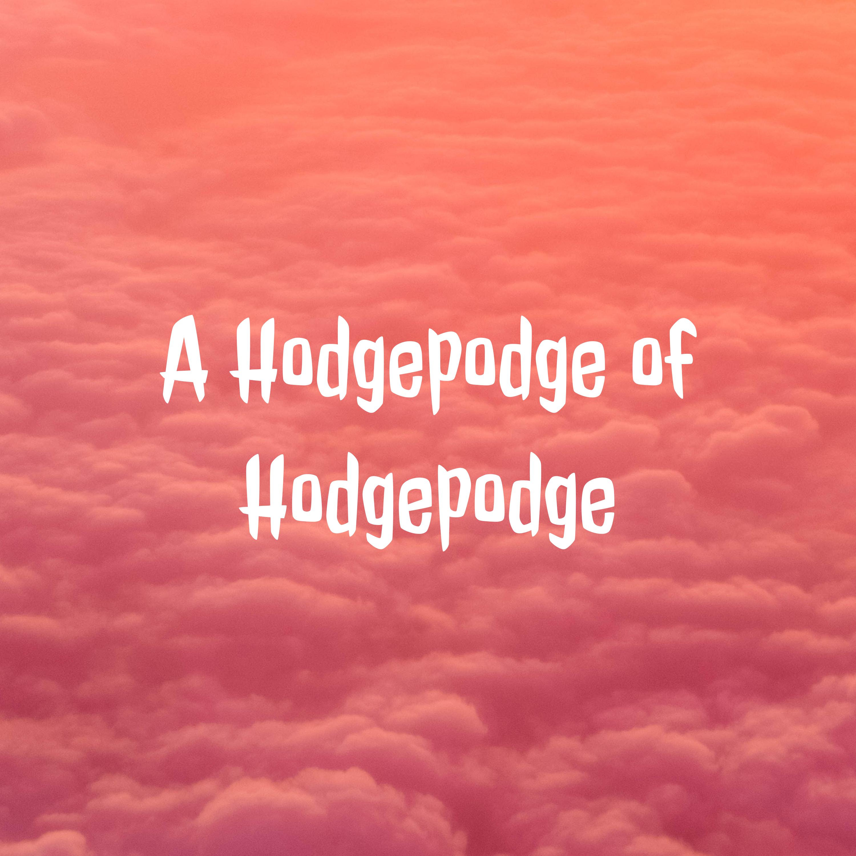 A Hodgepodge of Hodgepodge